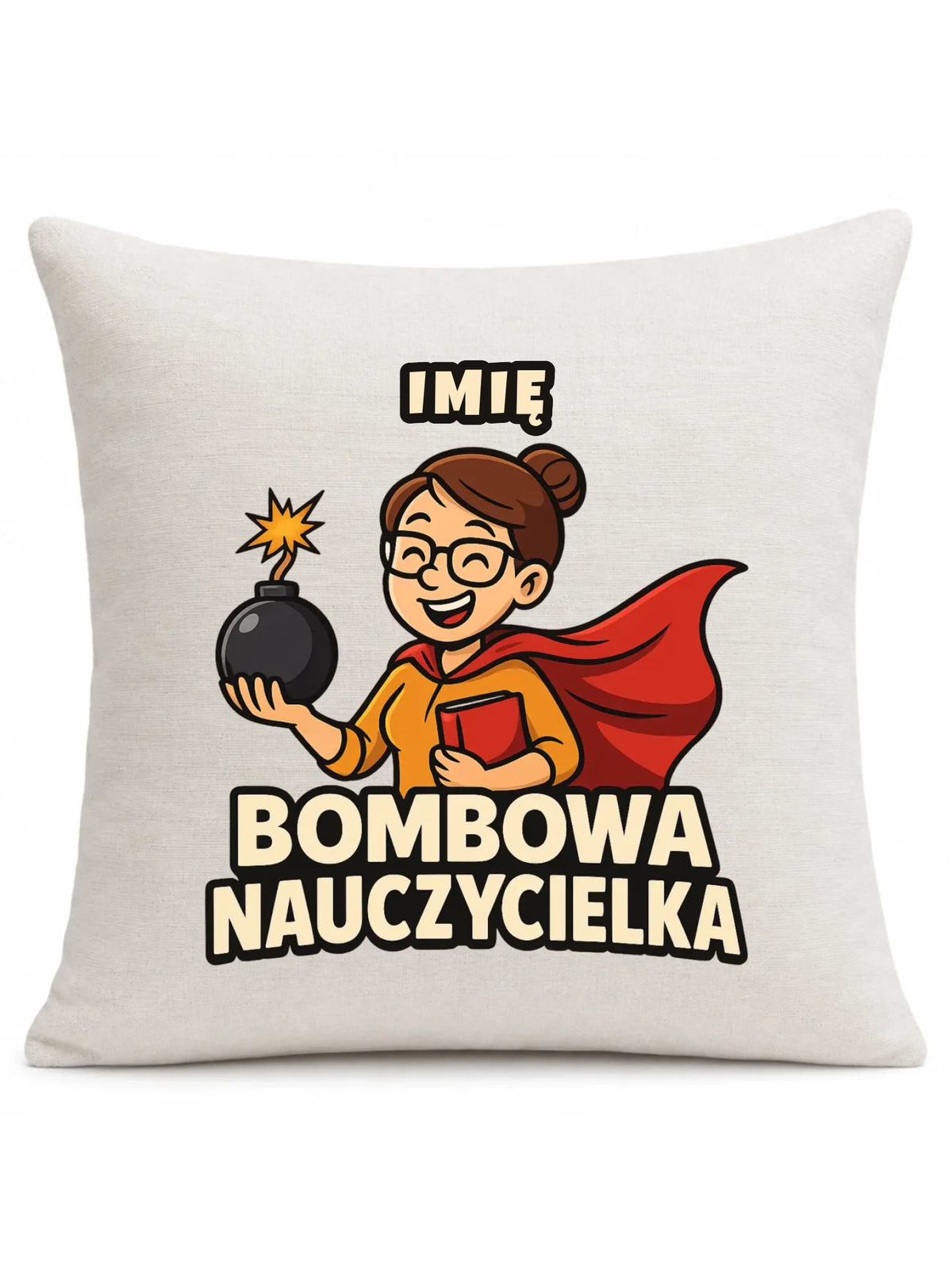 Bombowa nauczycielka | Poduszka z imieniem na prezent N25