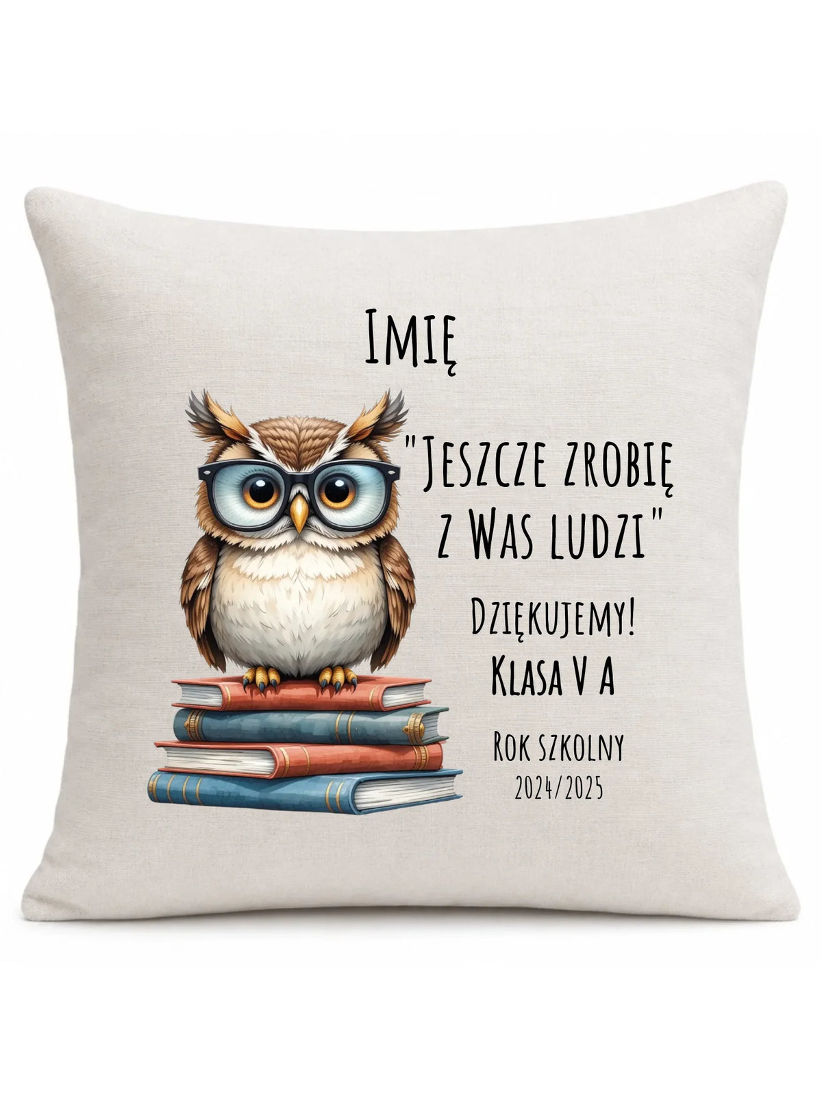 Jeszcze zrobię z Was ludzi | Poduszka dla nauczyciela na prezent N01