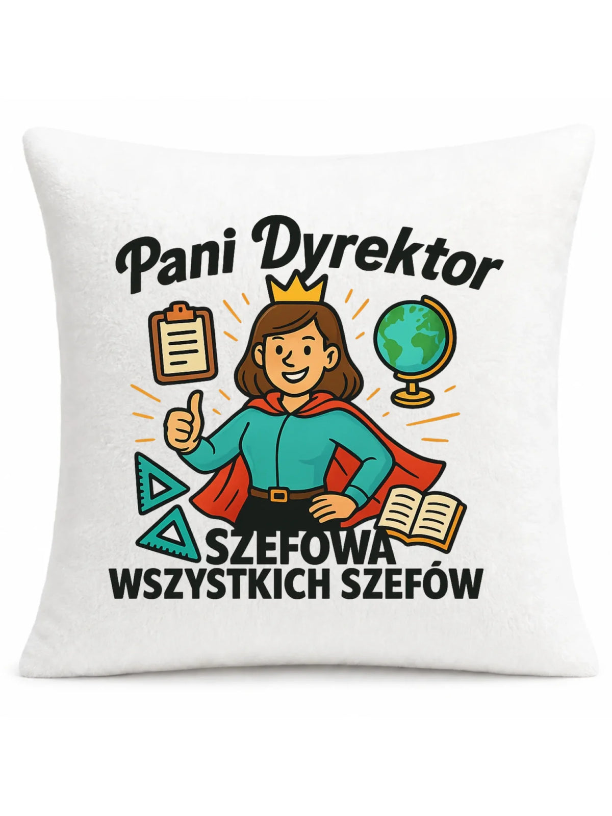 Szefowa wszystkich szefów | Poduszka dla Pani Dyrektor Szkoły N29