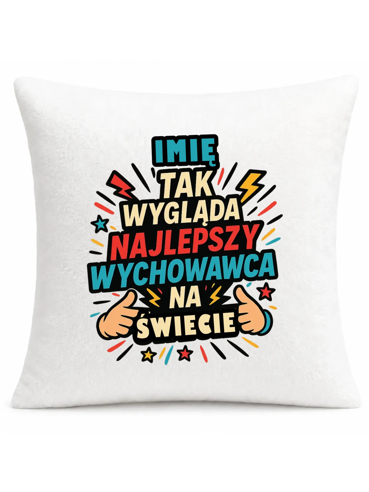 Tak wygląda najlepszy wychowawca na świecie | Poduszka z imieniem na prezent N31