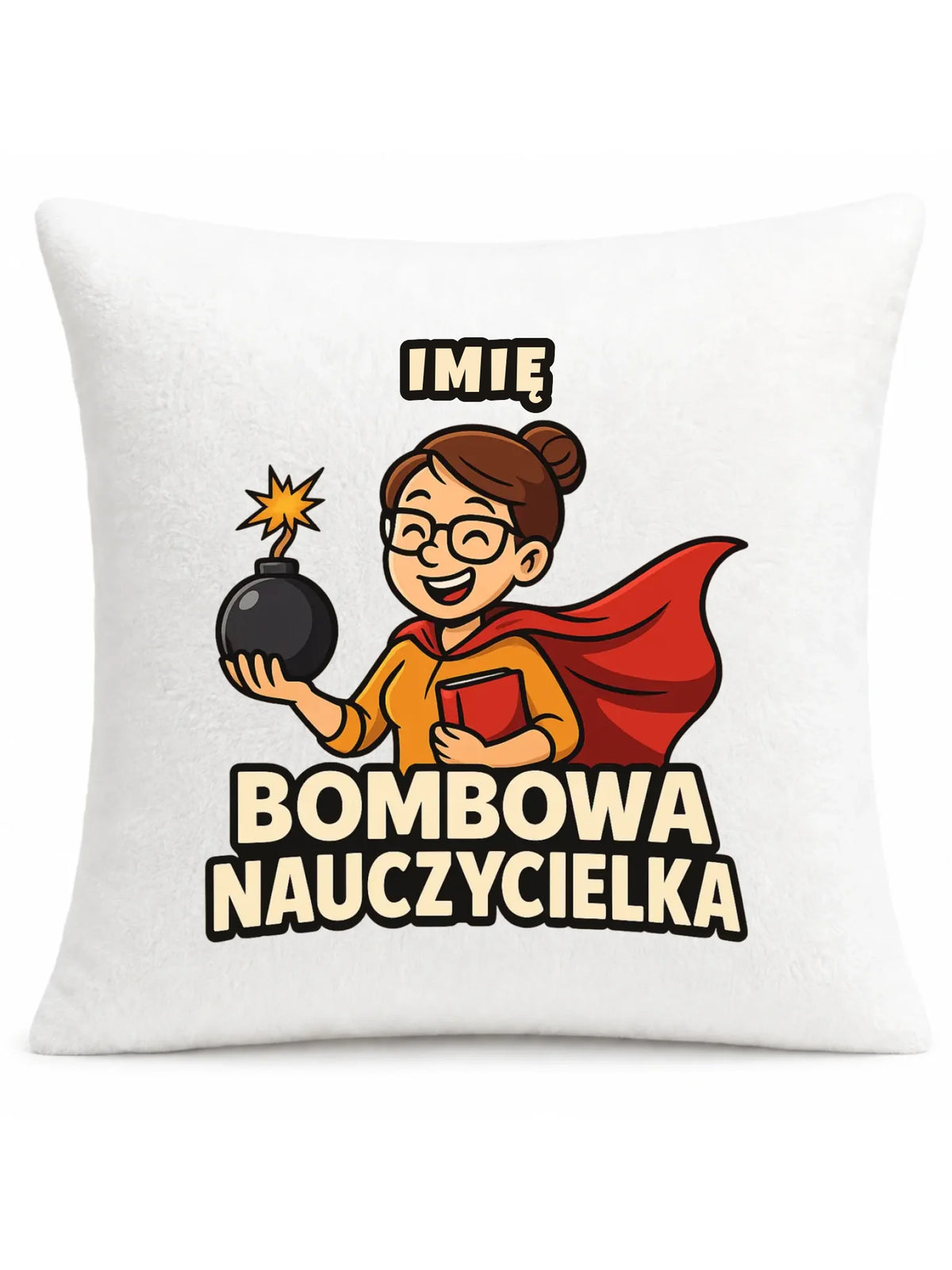 Bombowa nauczycielka | Poduszka z imieniem na prezent N25