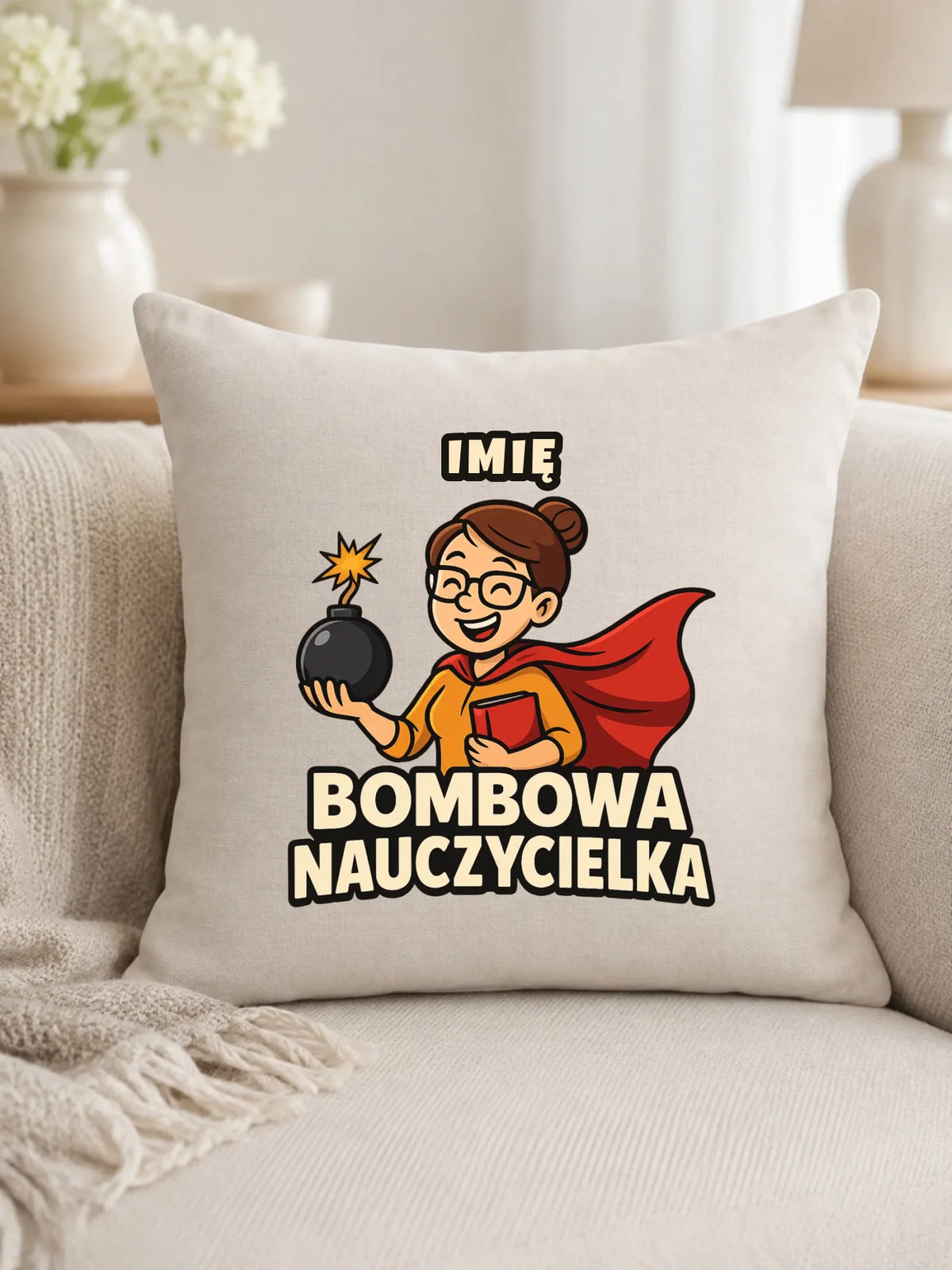 Bombowa nauczycielka | Poduszka z imieniem na prezent N25