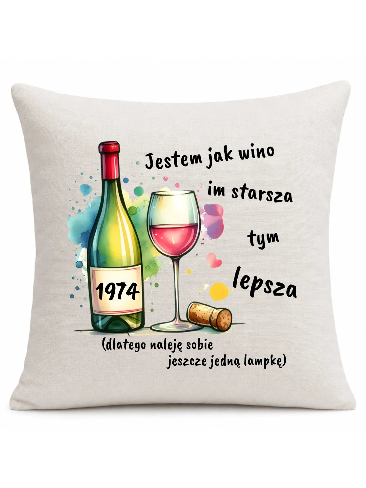 Jestem jak wino im starsza tym lepsza | Poduszka prezent na urodziny U13