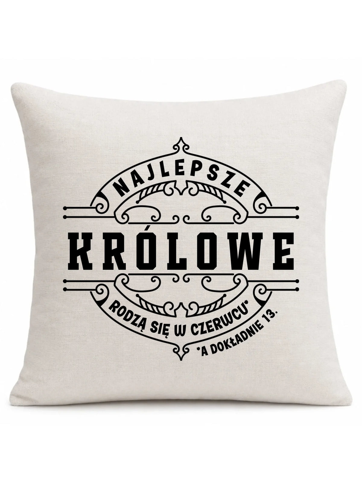 Najlepsze Królowe rodzą się (miesiąc, dzień) | Poduszka prezent na urodziny U11