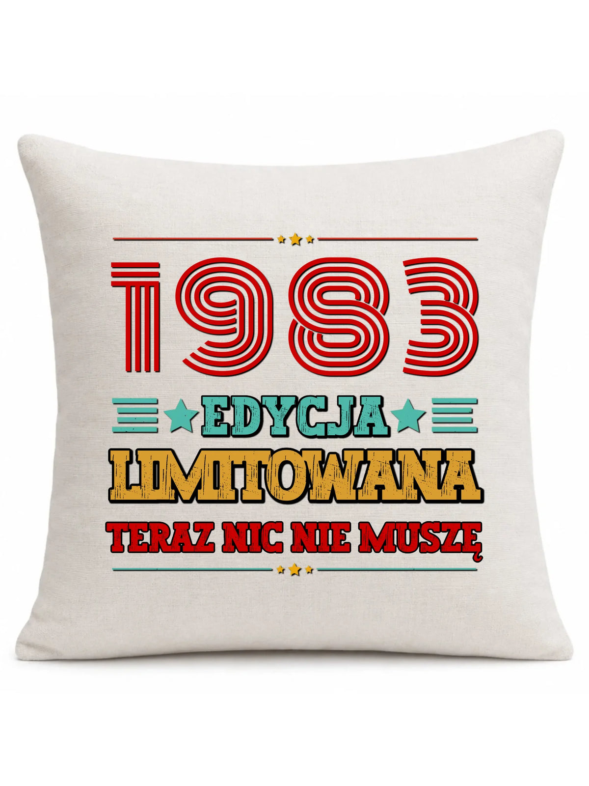 Edycja limitowana nic nie muszę | Poduszka na urodziny U17