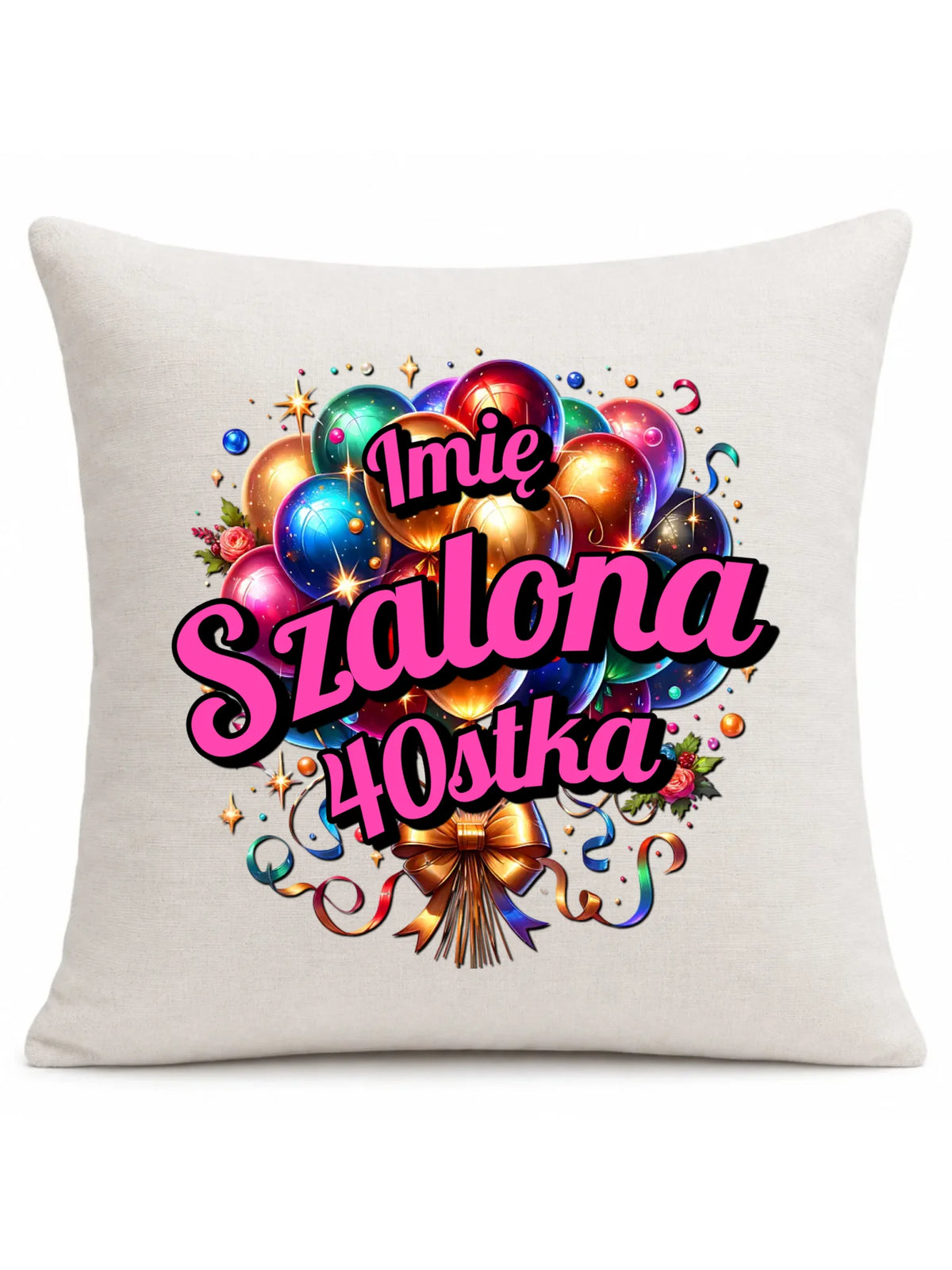 Szalona 40stka - personalizacja | Poduszka na urodziny dla niej U14