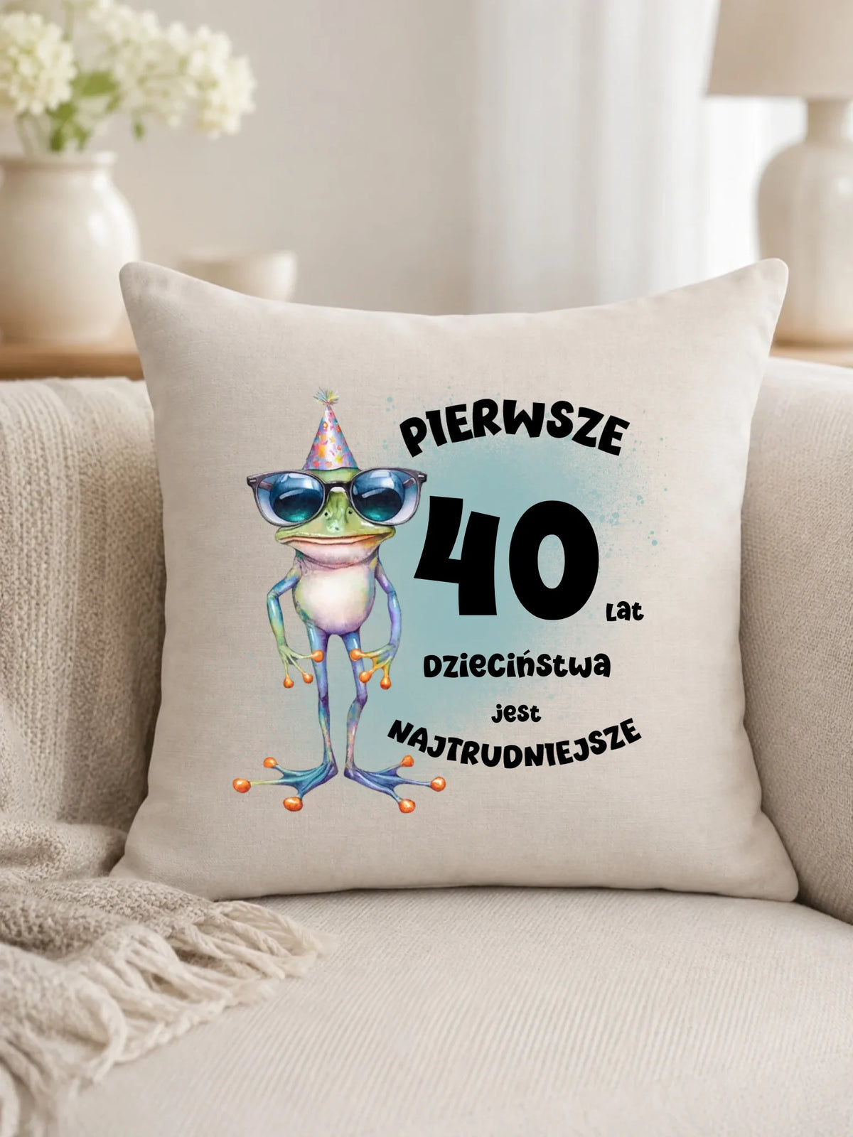 Pierwsze 40 lat dzieciństwa jest najtrudniejsze | Personalizowana poduszka na urodziny U20