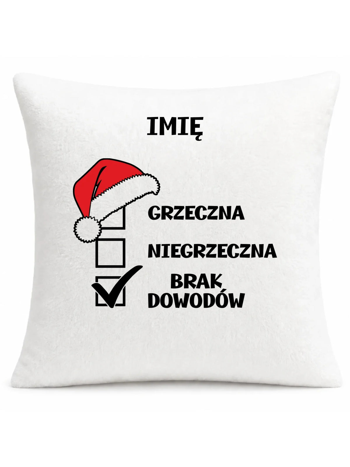 Poduszka świąteczna - Grzeczna niegrzeczna brak dowodów - personalizowana BN147