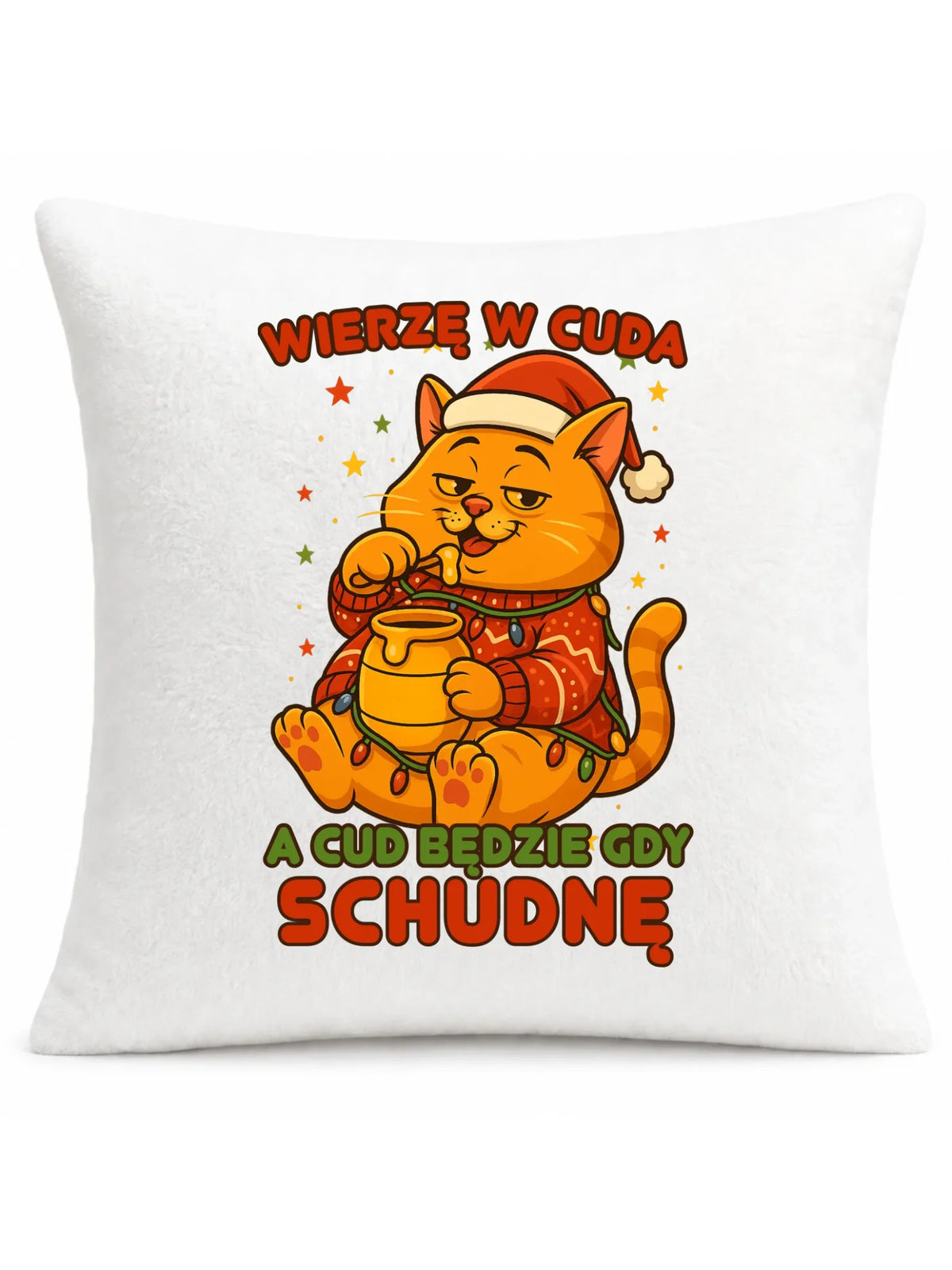 Poduszka świąteczna - Wierzę w cuda, a cud będzie gdy schudnę BN88