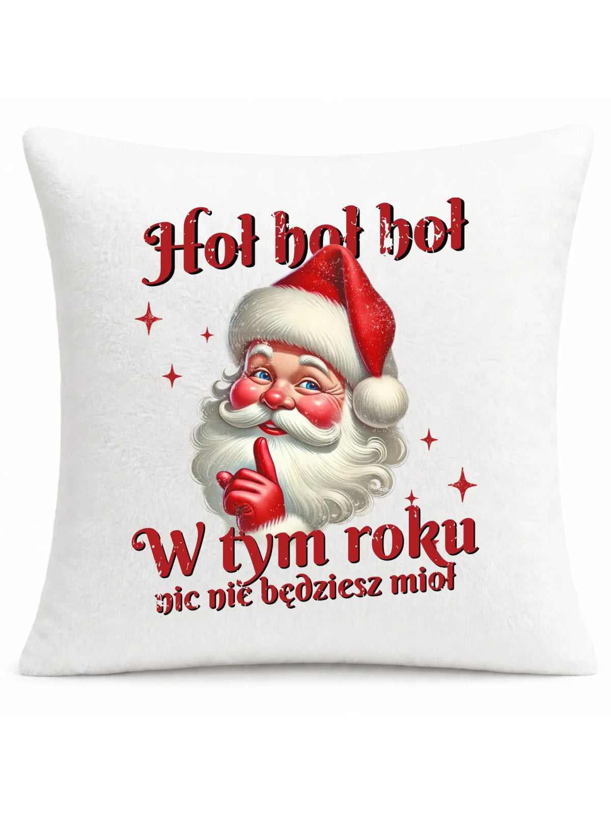Poduszka świąteczna - Mikołaj Hoł hoł nic nie będziesz mioł BN66