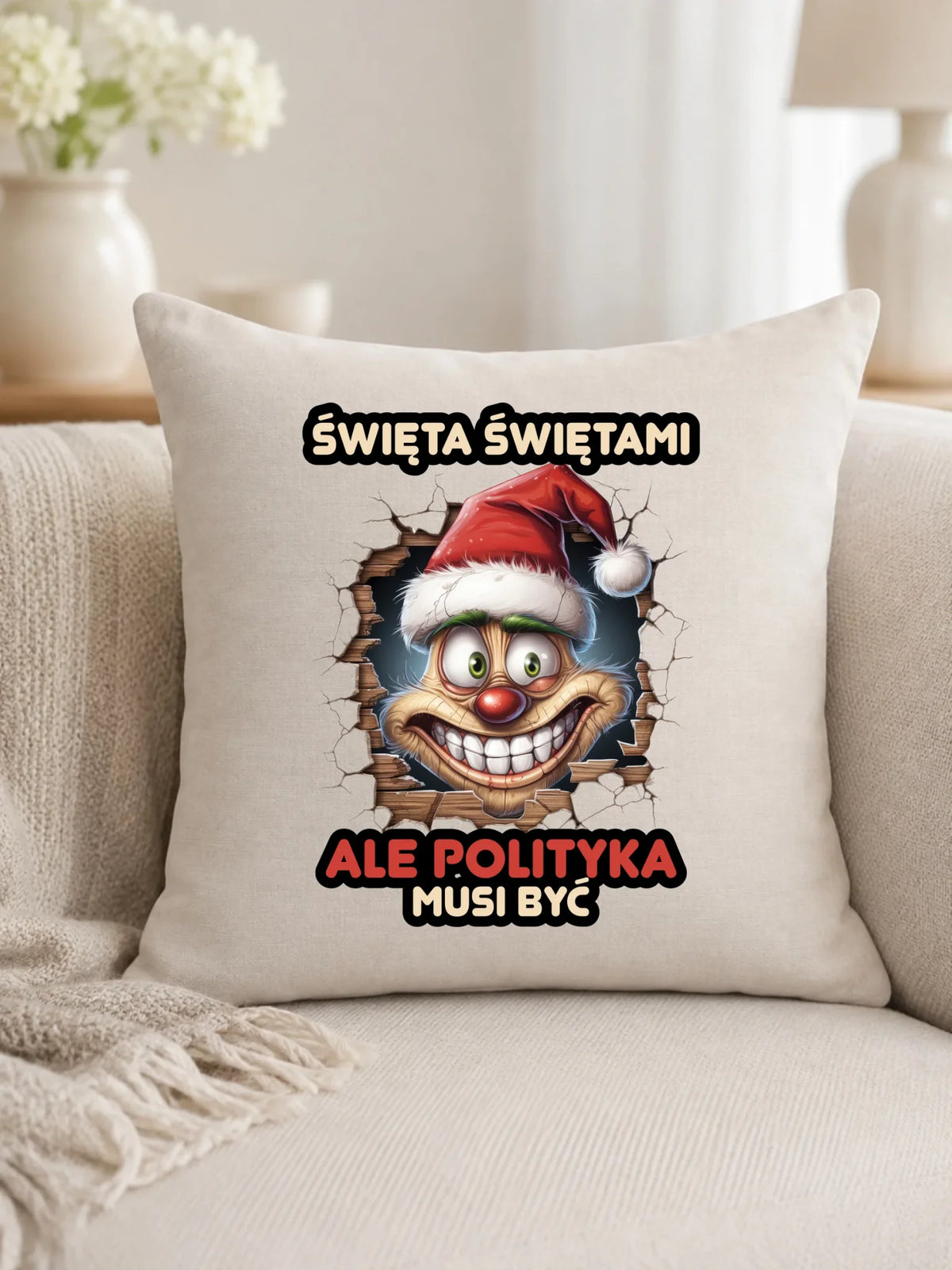 Poduszka świąteczna - Święta świętami ale polityka musi być BN102
