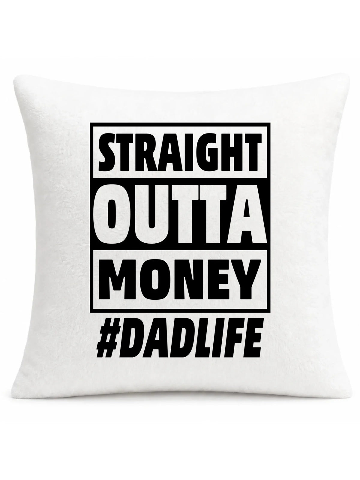 Straight outta money #dadlife | Poduszka dla taty DT79