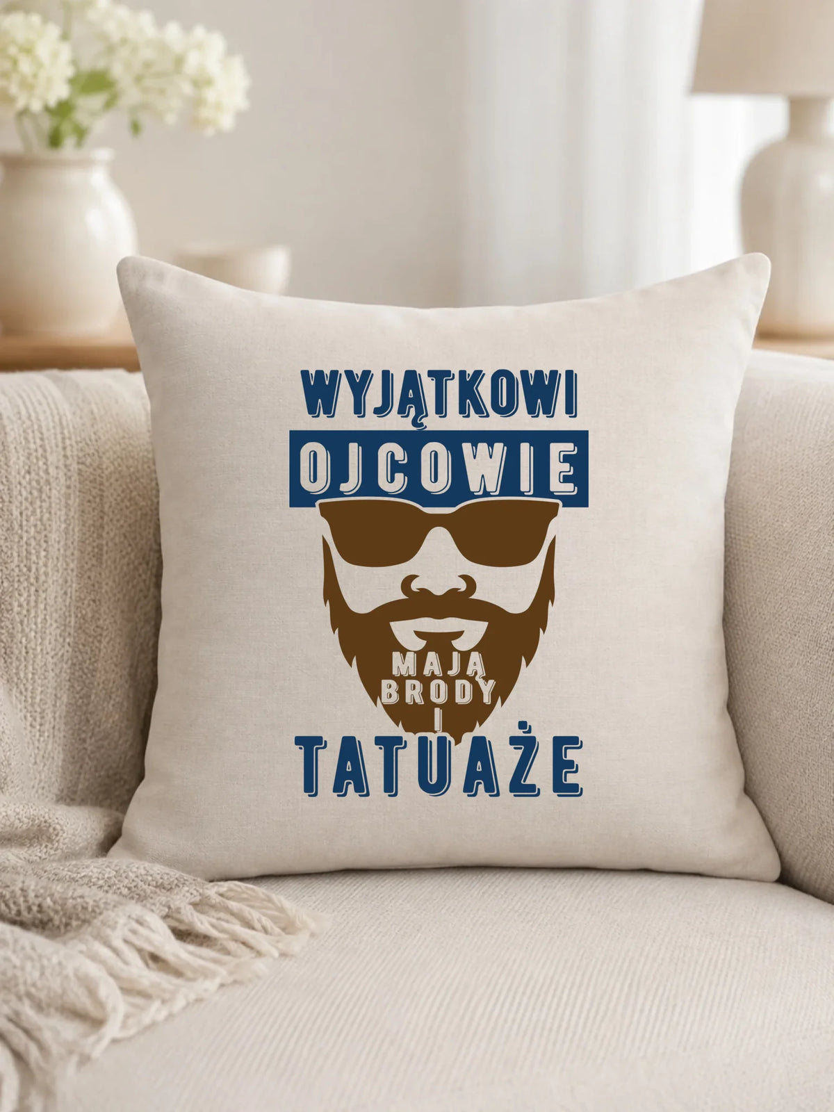 Wyjątkowi ojcowie mają brody i tatuaże | Poduszka dla taty DT73