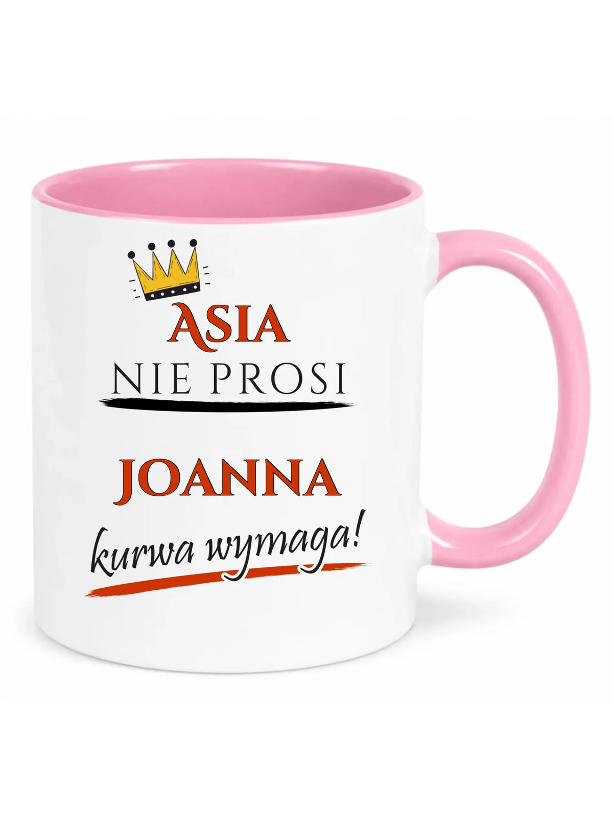Kubek - Nie prosi, ku**a wymaga - bez cenzury - personalizowany DZ18