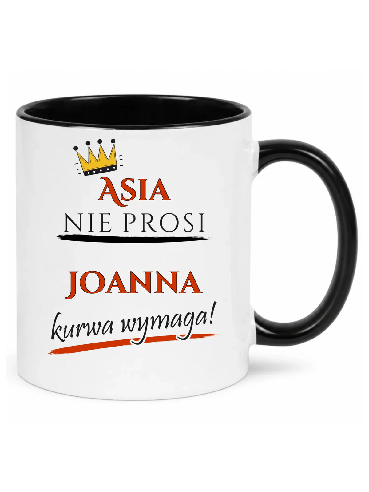 Kubek - Nie prosi, ku**a wymaga - bez cenzury - personalizowany DZ18