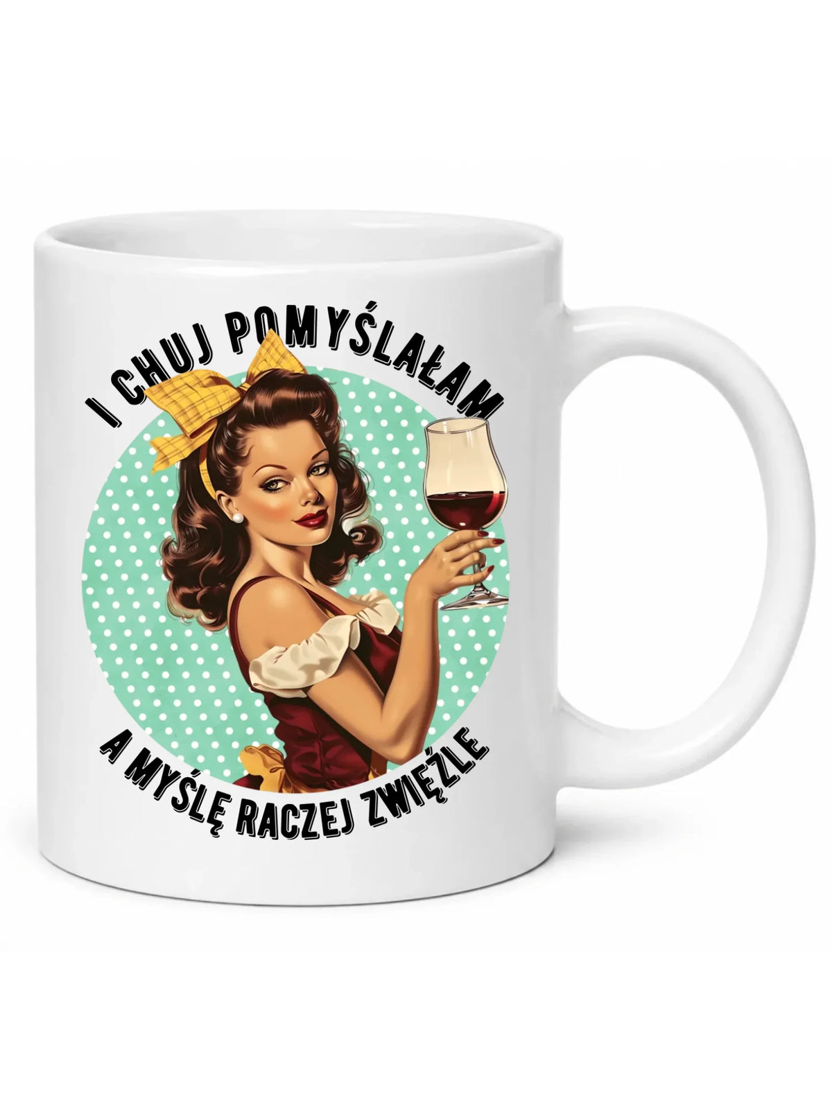Śmieszny kubek retro - I ch*j pomyślałam, a myślę raczej zwięźle – bez cenzury DZ13