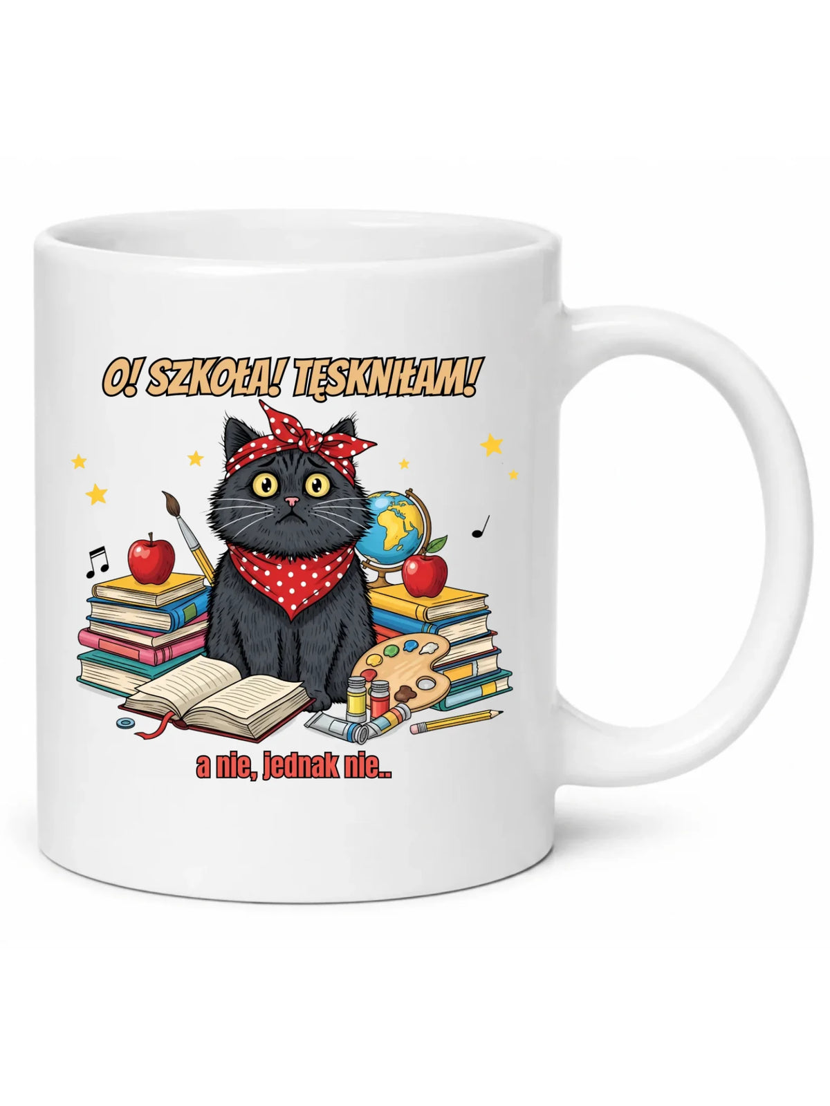 Kubek szkolny O! Szkoła! Tęskniłam! a nie, jednak nie... SZ12