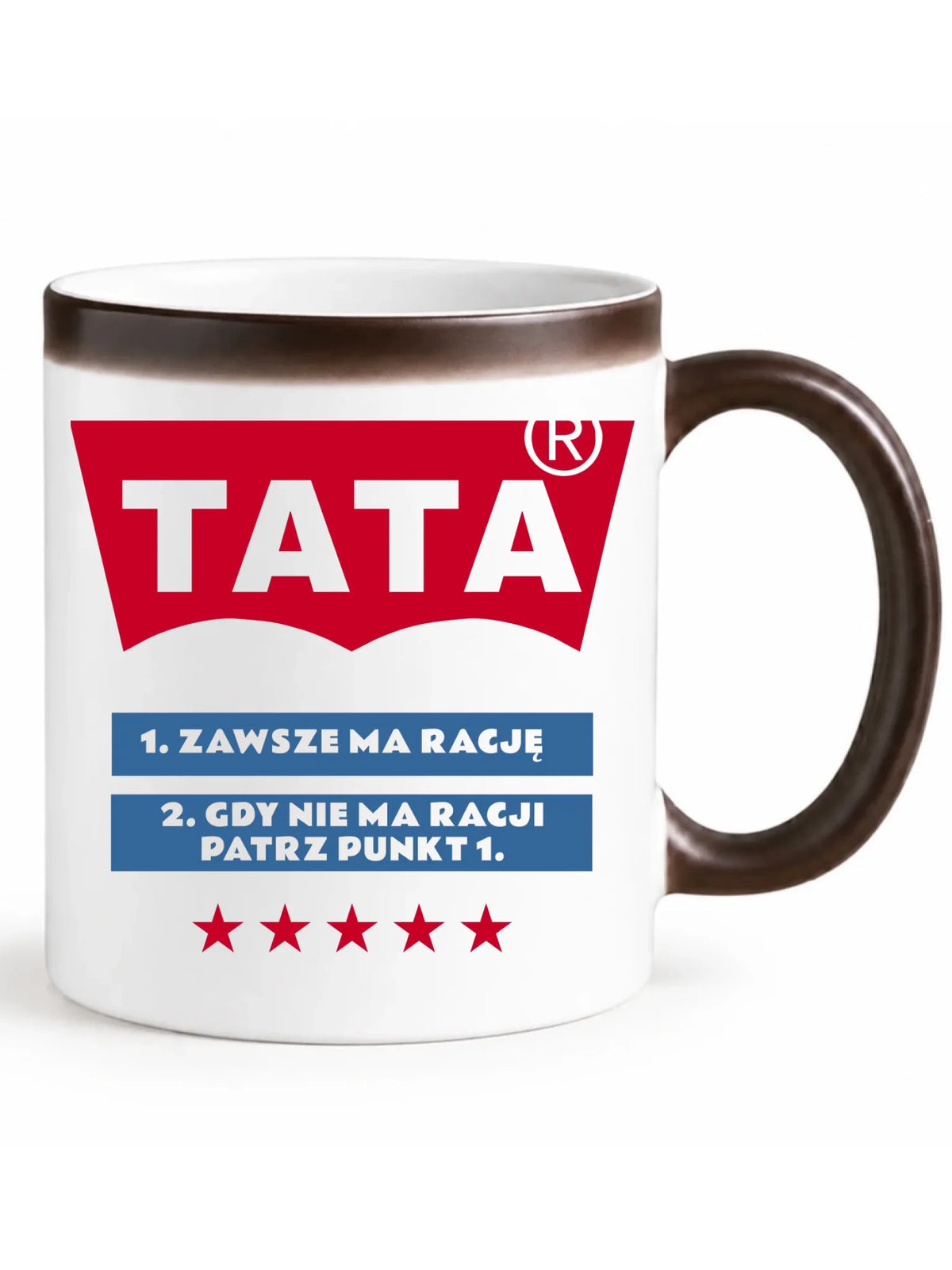 Tata zawsze ma rację | Kubek magiczny prezent dla taty DT72