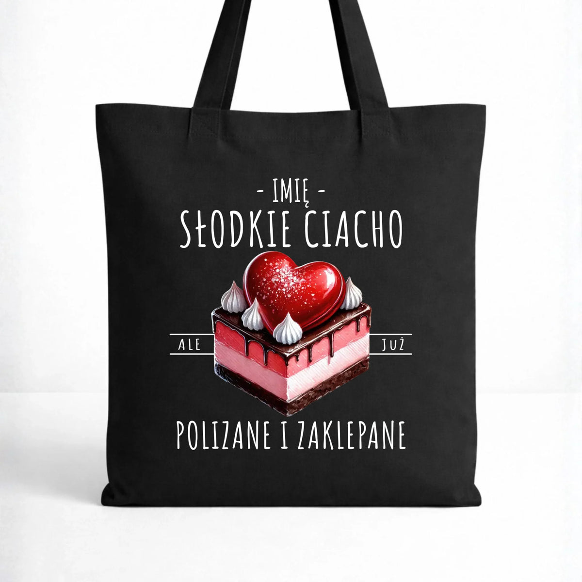 Torba - Słodkie ciacho polizane i zaklepane - personalizowana W36