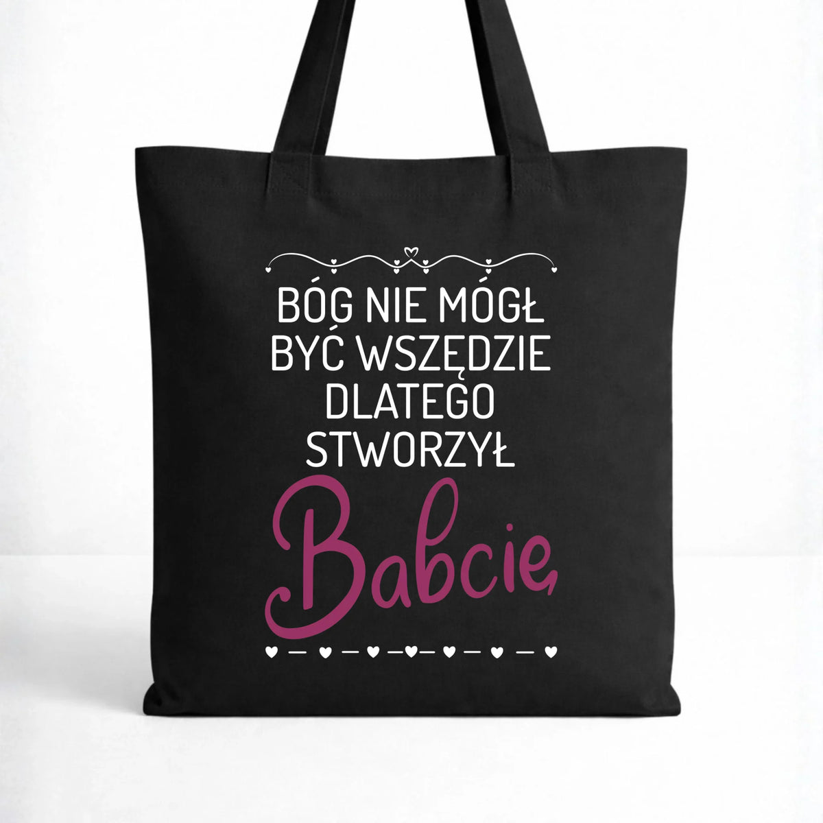 Torba dla babci - Bóg nie mógł być wszędzie dlatego stworzył babcię B09