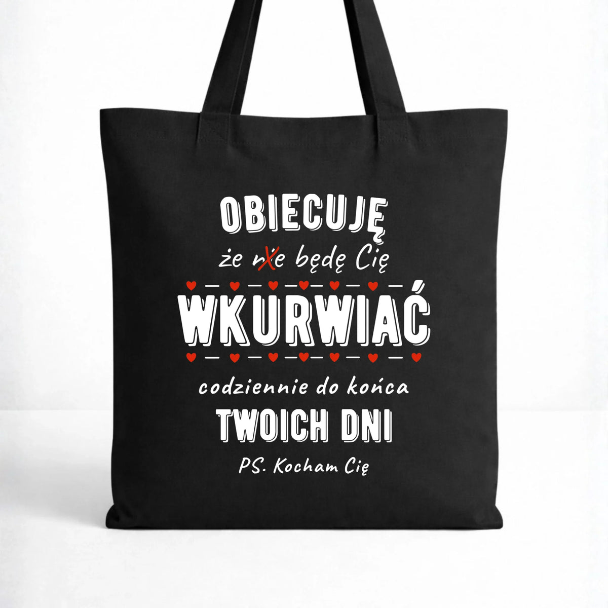 Torba dla par - Obiecuję, że będę Cię wku*rwiać codziennie - bez cenzury W65