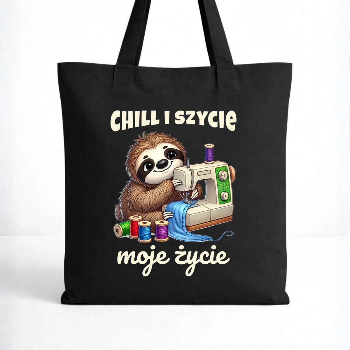 Torba szyciowa dla krawcowej - Chill i szycie moje życie HS17