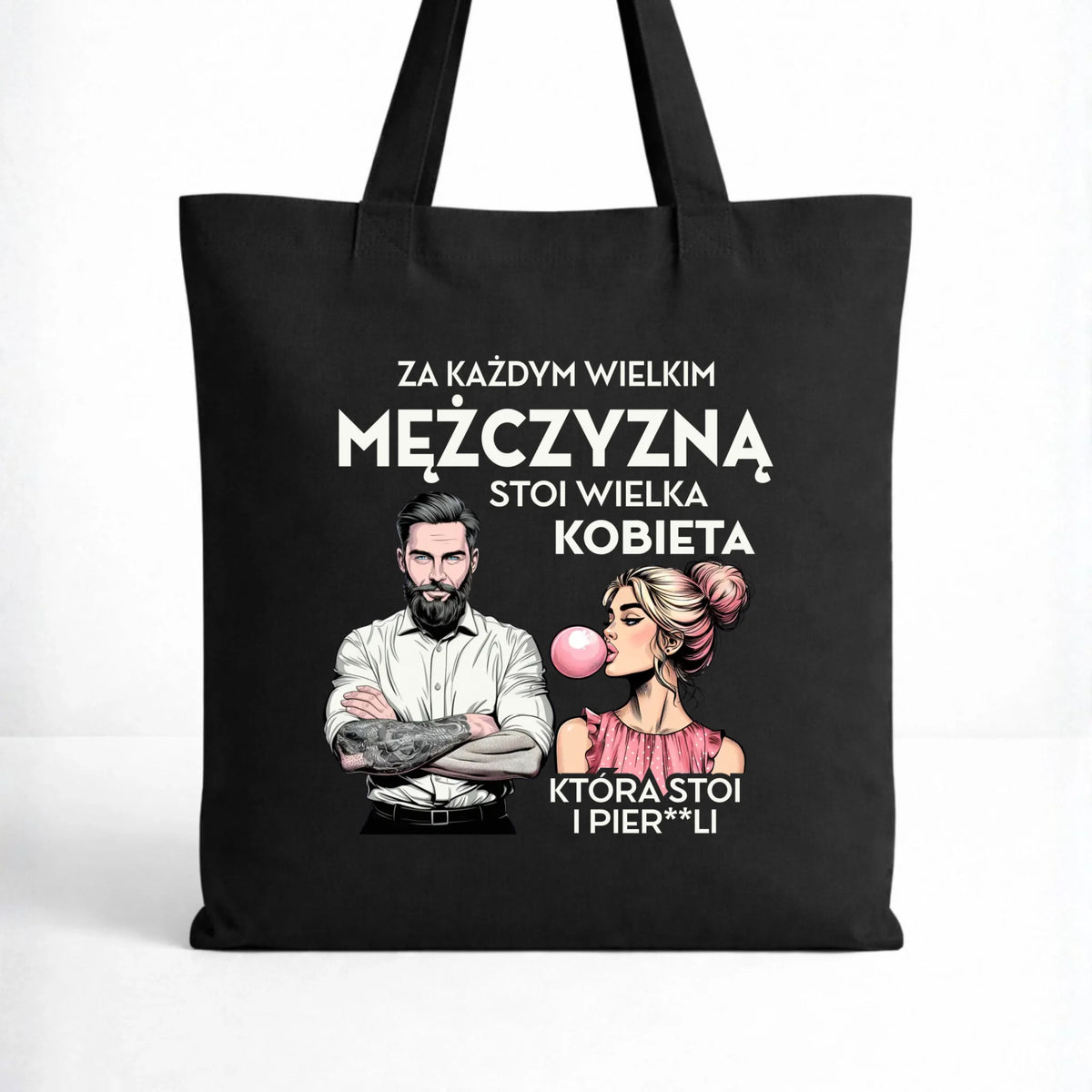 Torba - Prezent dla niego - Za każdym wielkim mężczyzną stoi wielka kobieta DCH27