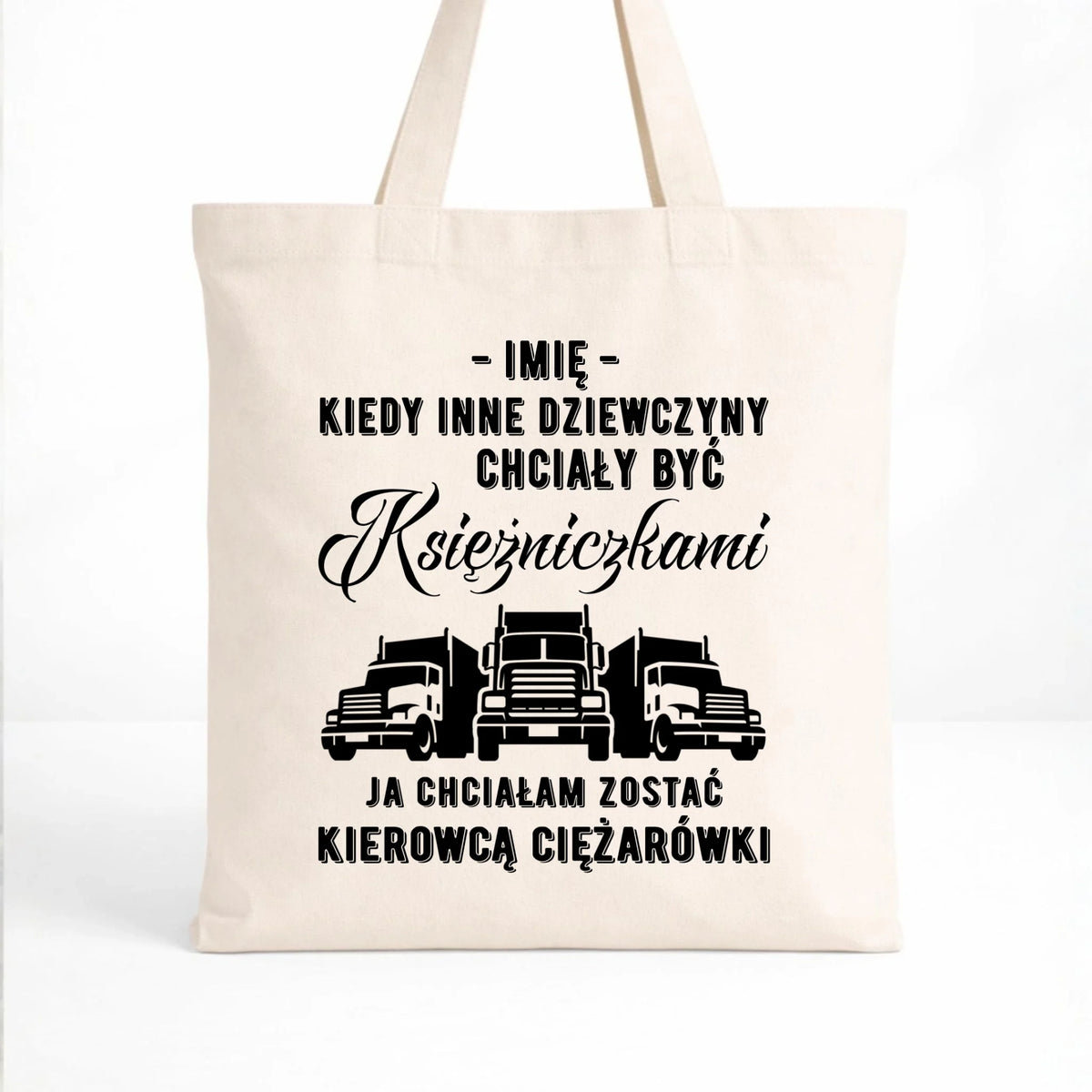Torba dla kierowcy ciężarówki - Nie chciałam być księżniczką - personalizowana ZKT08