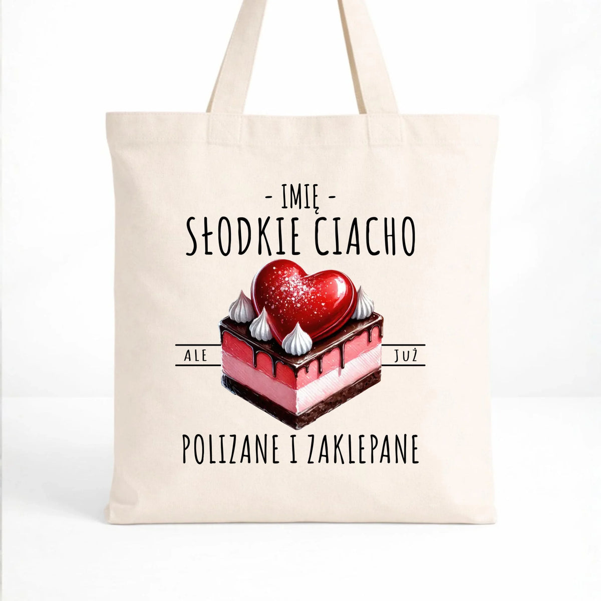 Torba - Słodkie ciacho polizane i zaklepane - personalizowana W36