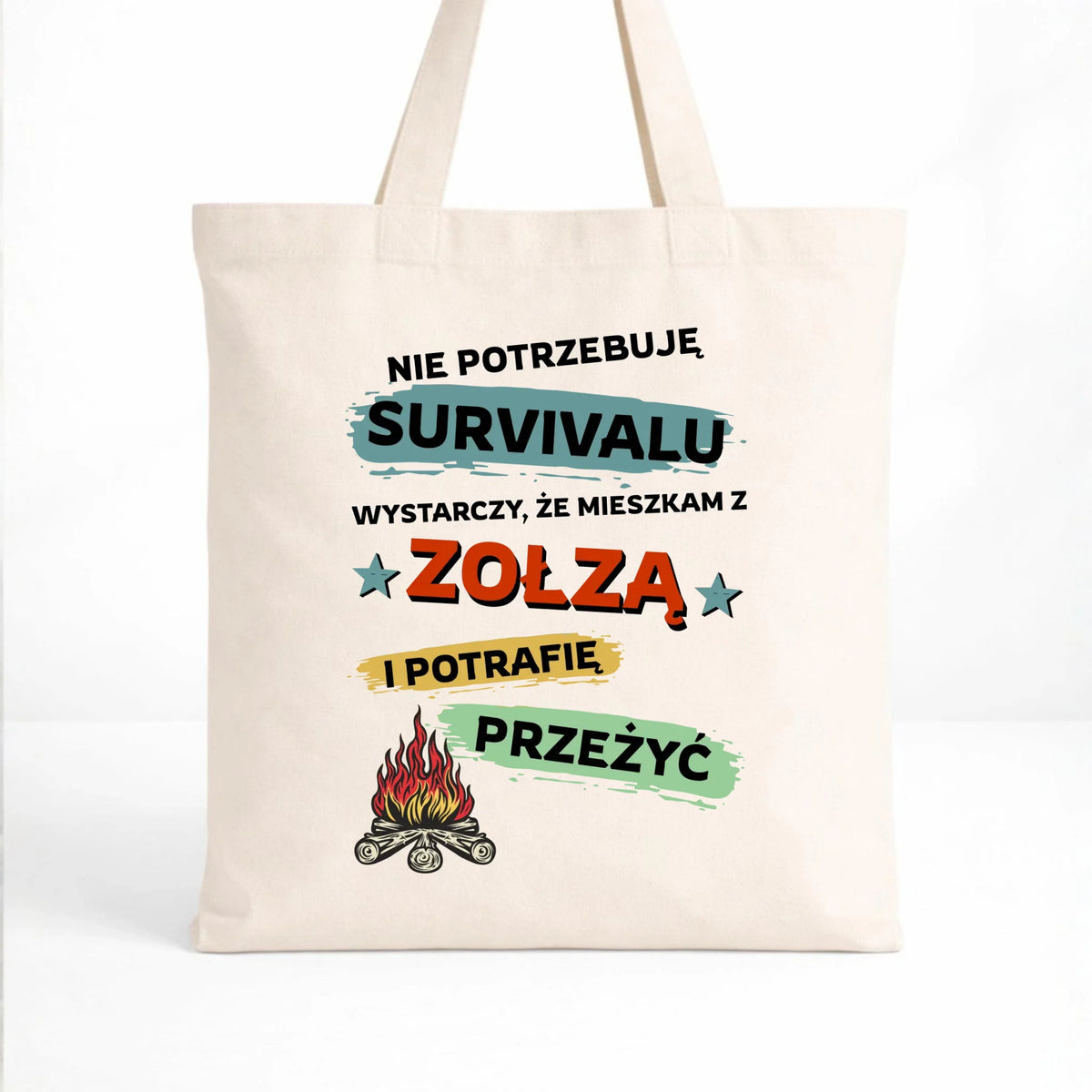 Torba – Prezent dla chłopaka męża - Nie potrzebuję survivalu, mieszkam z zołzą DCH25