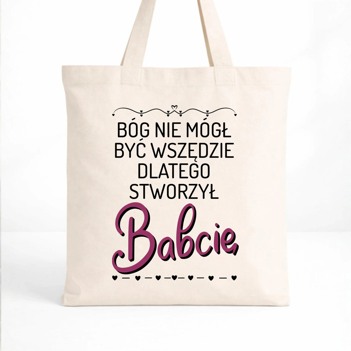 Torba dla babci - Bóg nie mógł być wszędzie dlatego stworzył babcię B09