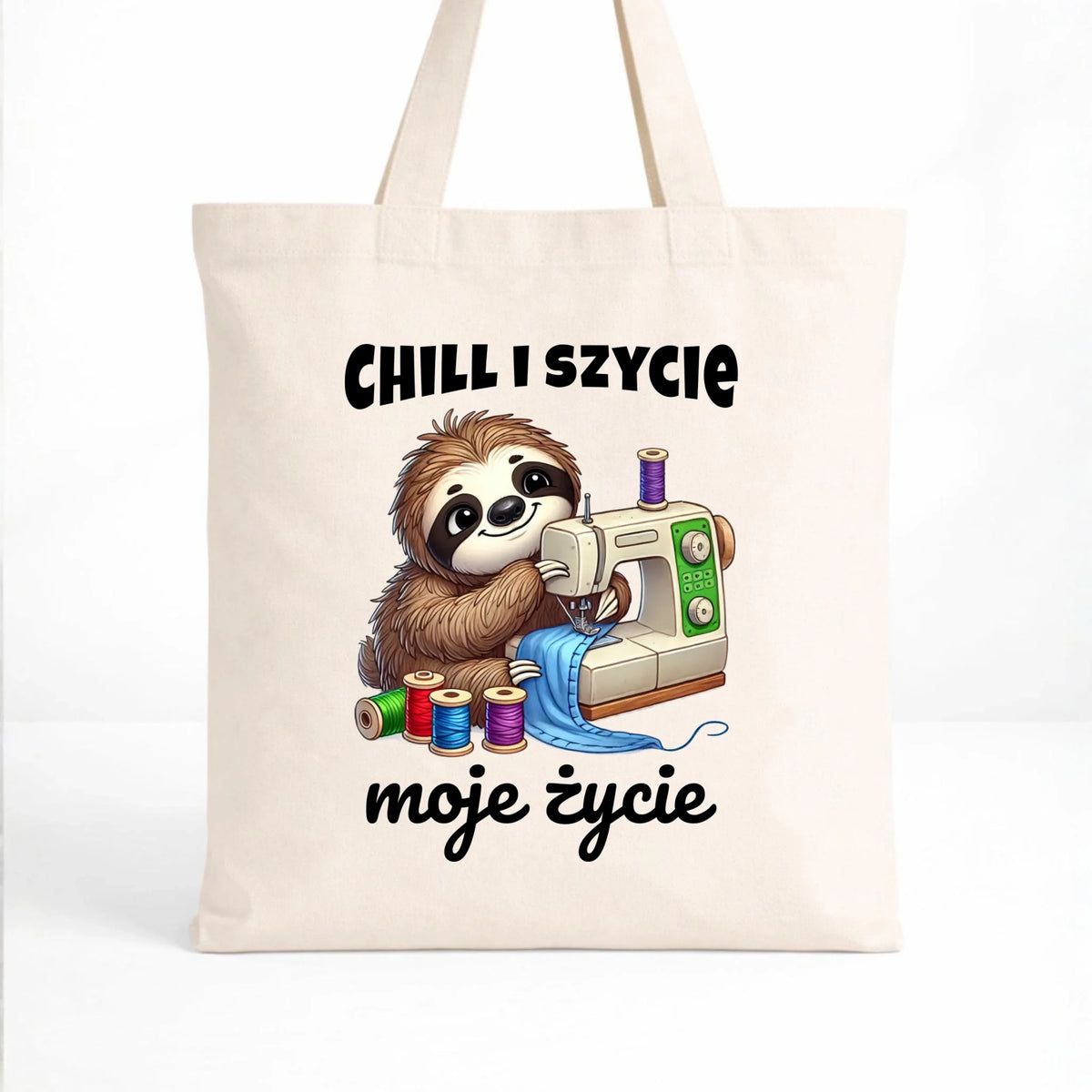 Torba szyciowa dla krawcowej - Chill i szycie moje życie HS17