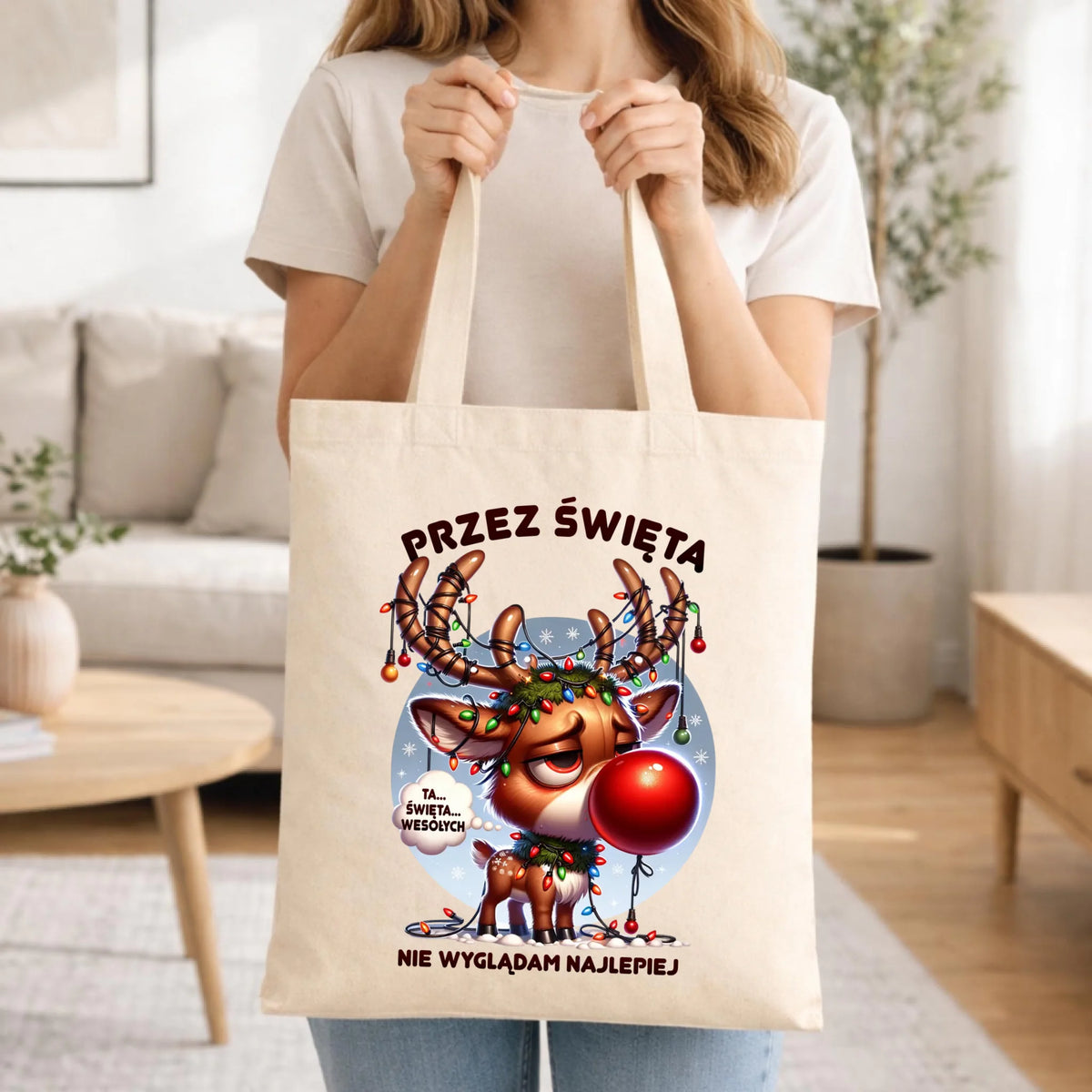 Torba świąteczna - Renifer Przez święta nie wyglądam najlepiej BN98