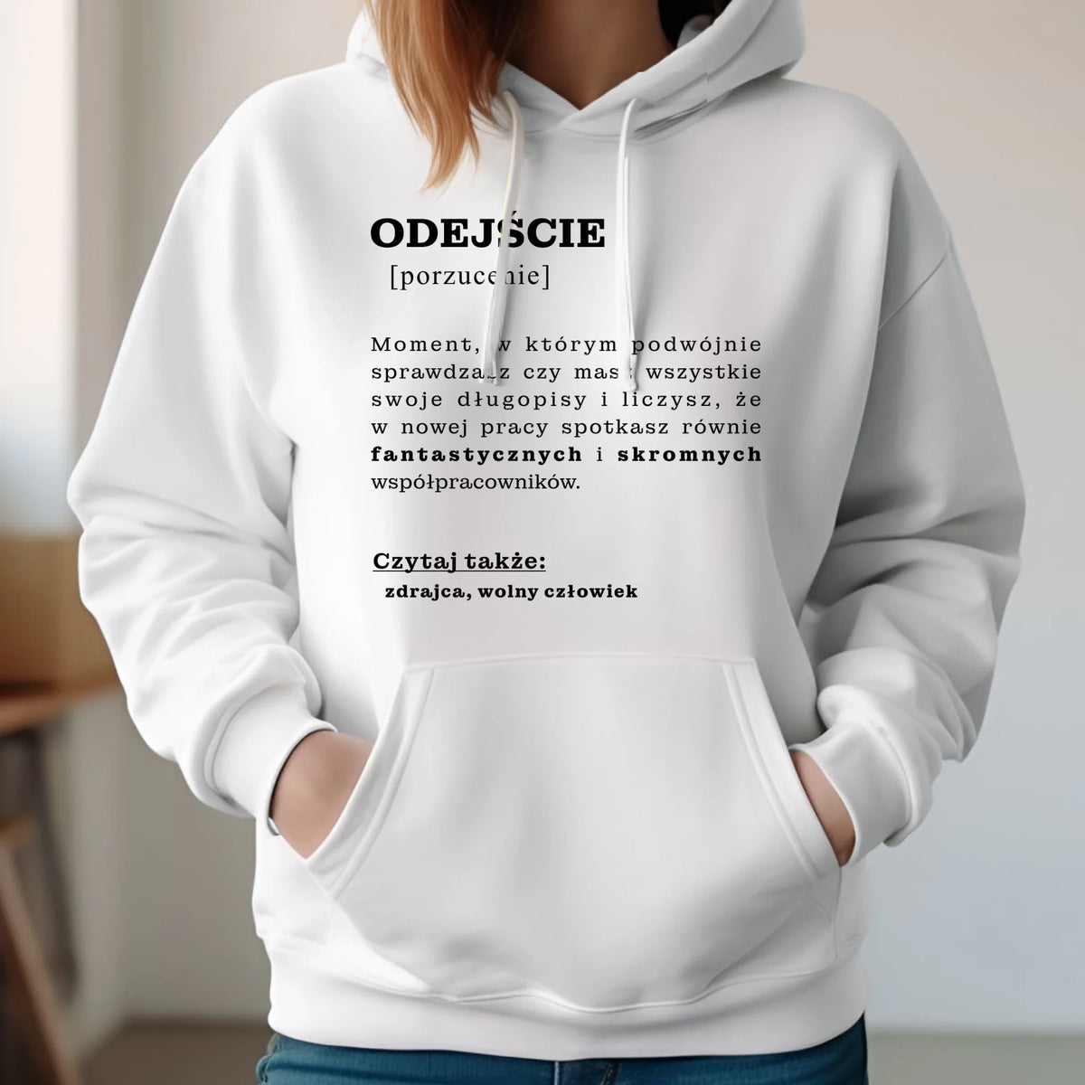 Bluza damska z kapturem - Odejście z pracy [porzucenie]