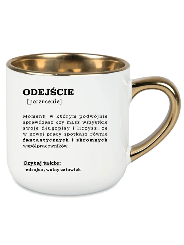 Kubek ze złotym rantem - Odejście z pracy [porzucenie]