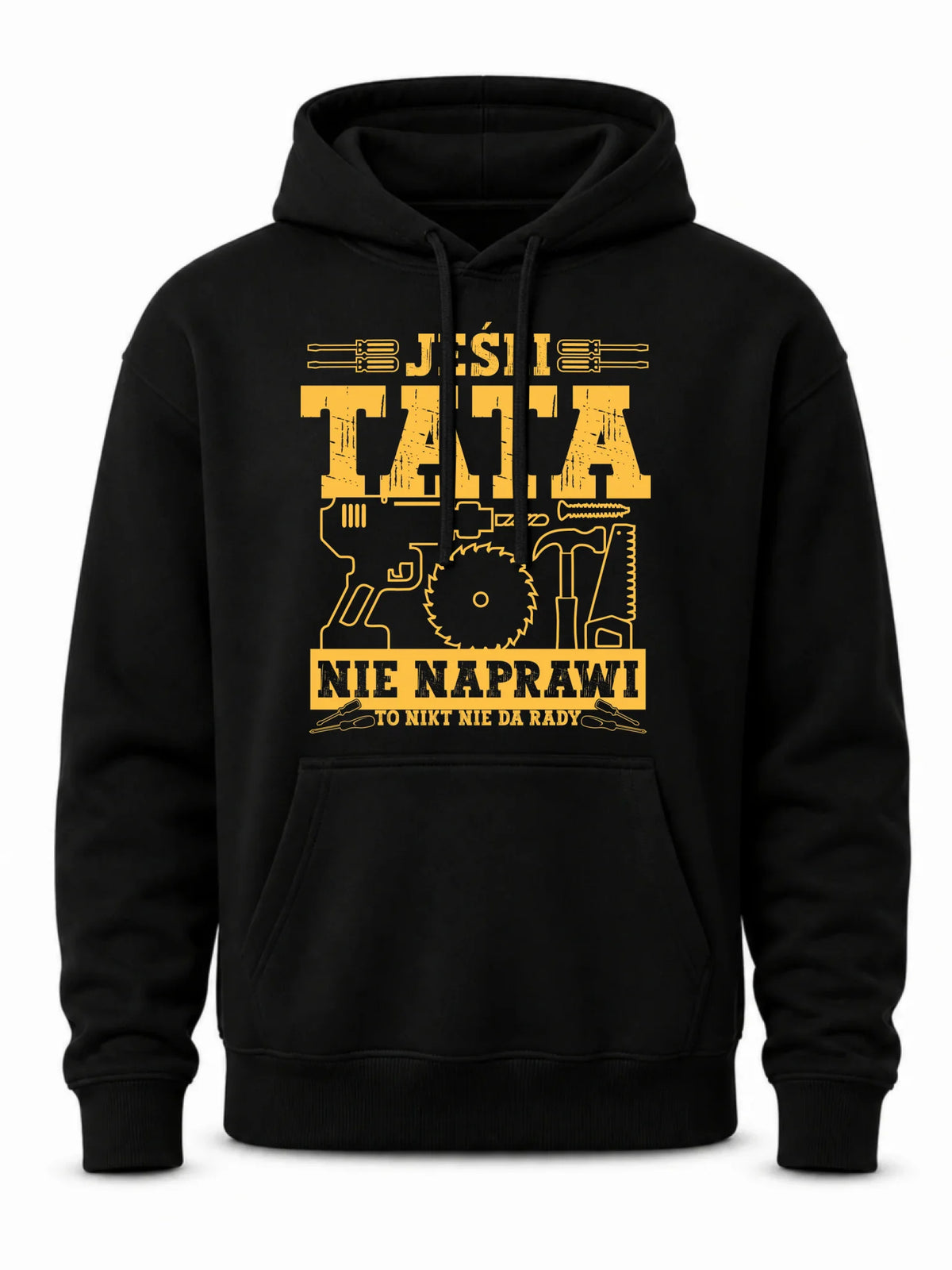 Bluza z kapturem dla taty - Jeśli tata nie naprawi to nikt nie da rady DT43