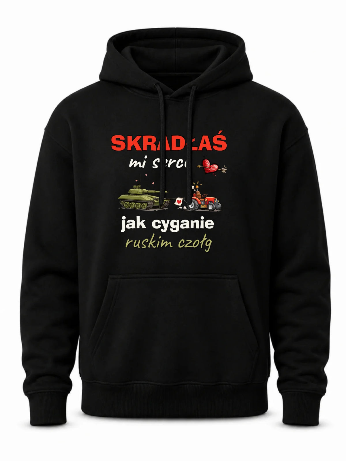 Bluza męska z kapturem - Skradłaś mi serce jak cyganie ruskim czołg W76