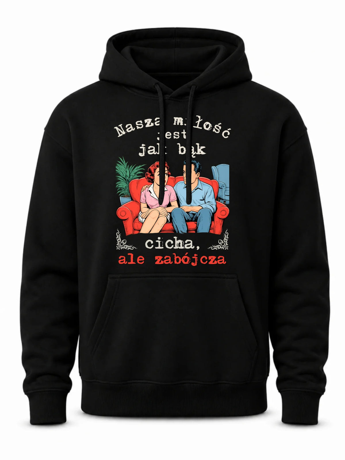 Bluza męska z kapturem - Nasza miłość jest jak bąk W70