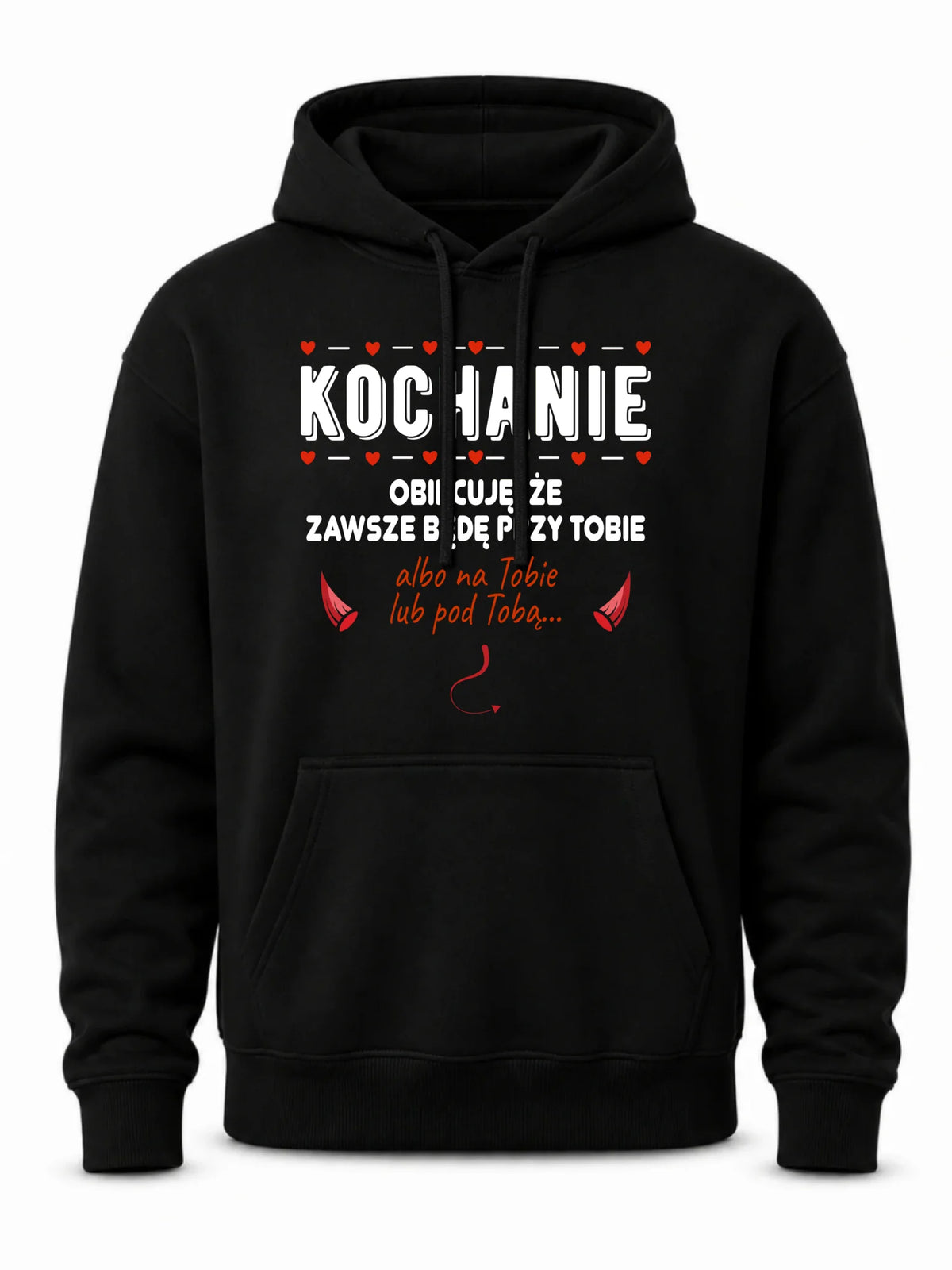 Bluza męska z kapturem - Obiecuję, że zawsze będę przy Tobie W50
