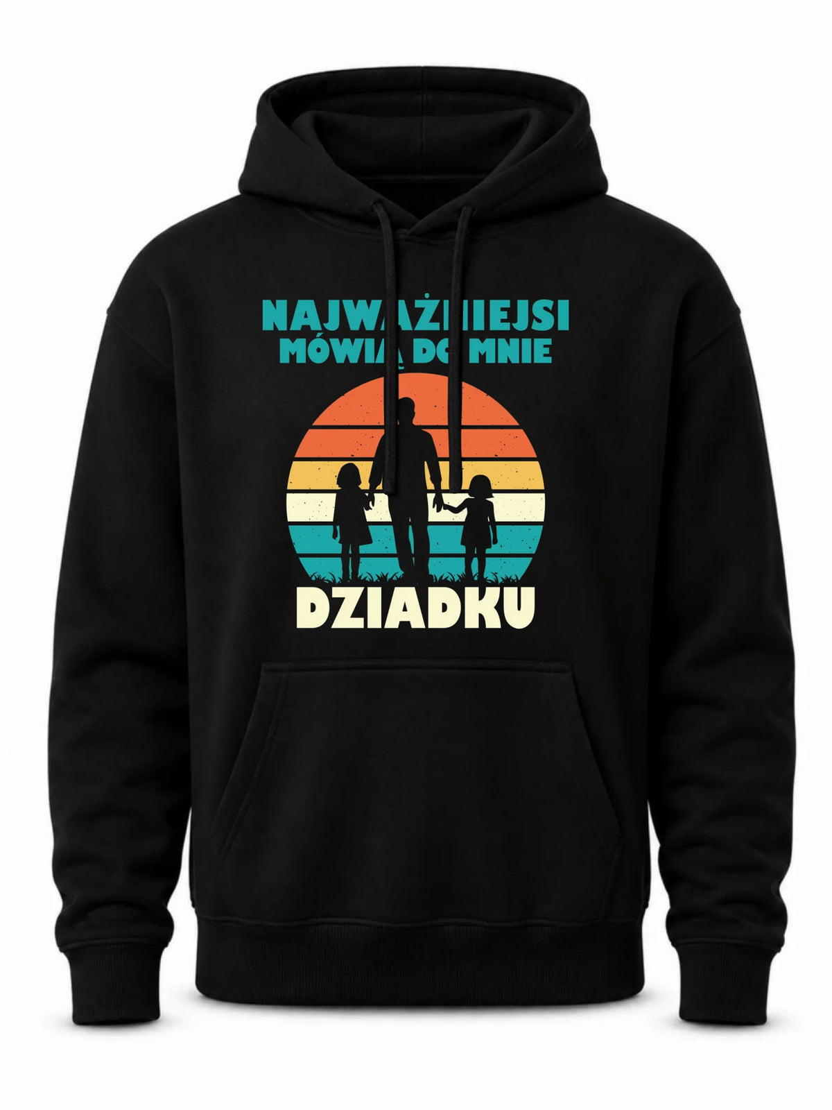 Bluza z kapturem dla dziadka - Najważniejsi mówią do mnie dziadku D34