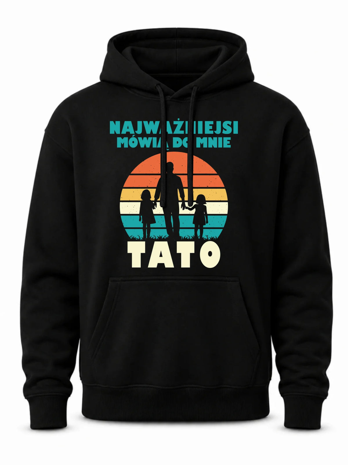 Bluza z kapturem dla taty - Najważniejsi mówią do mnie tato DT31