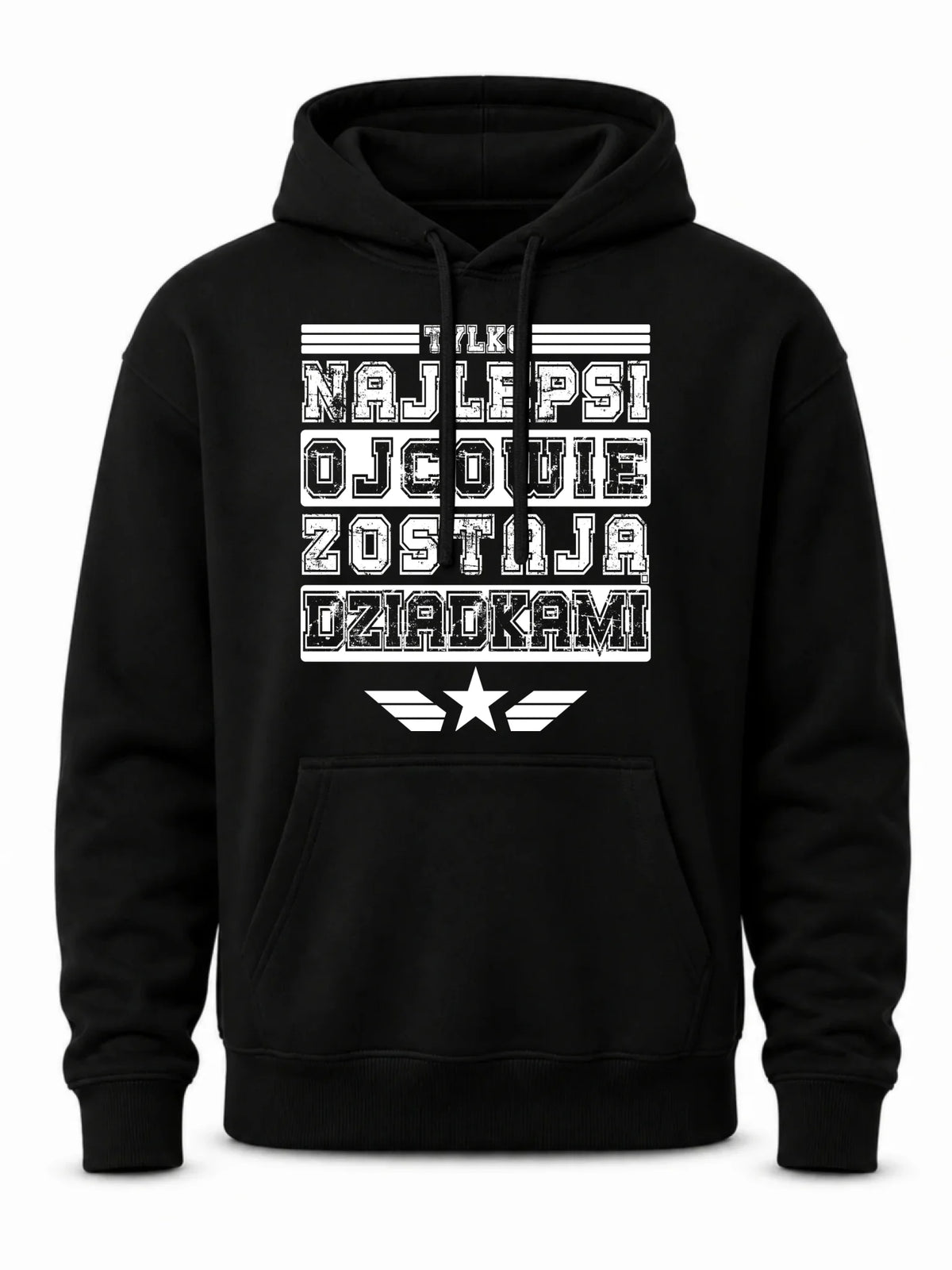 Bluza z kapturem dla dziadka - Tylko najlepsi ojcowie zostają dziadkami D25