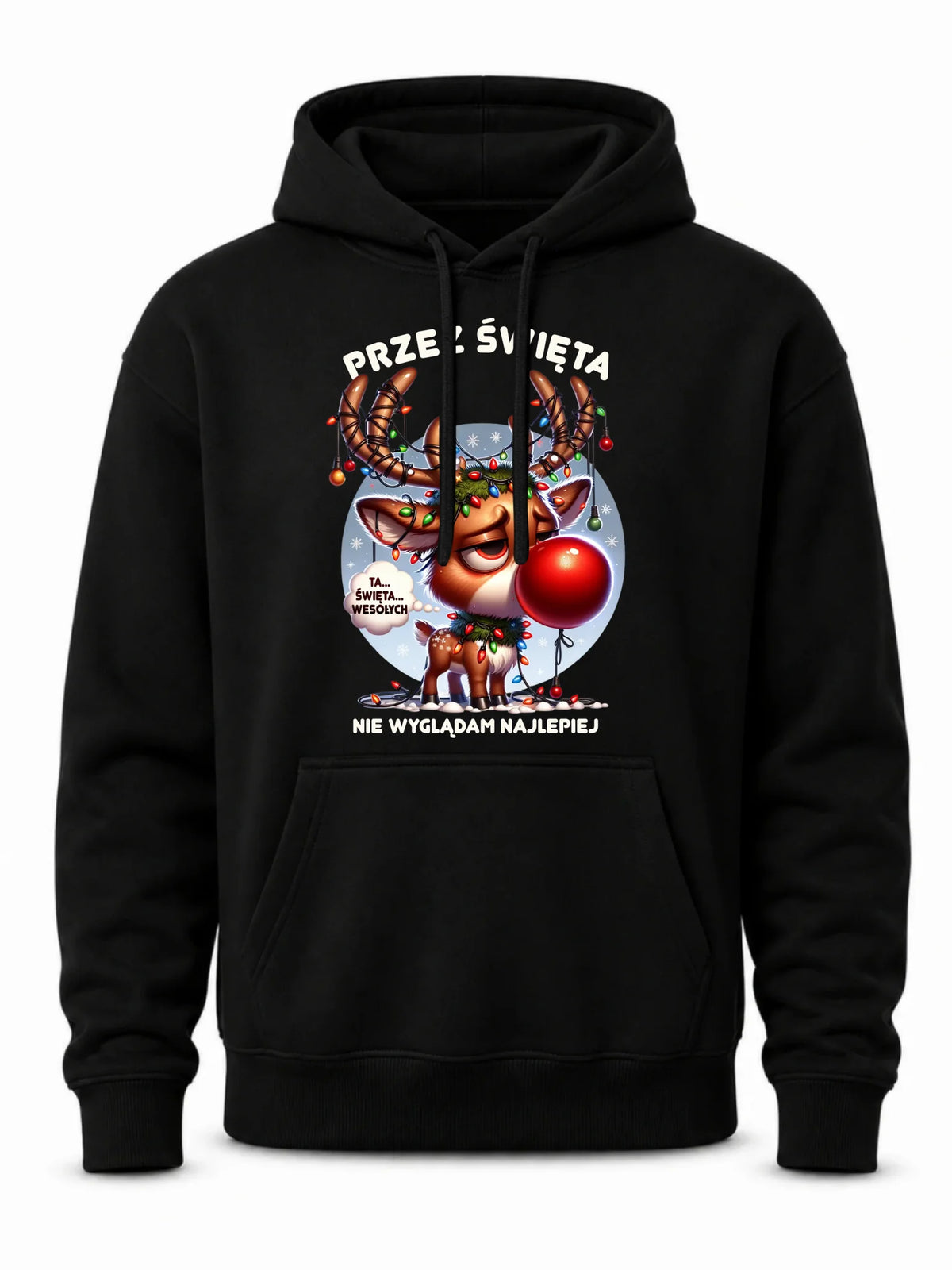Bluza męska z kapturem świąteczna - Renifer Przez święta nie wyglądam najlepiej BN98