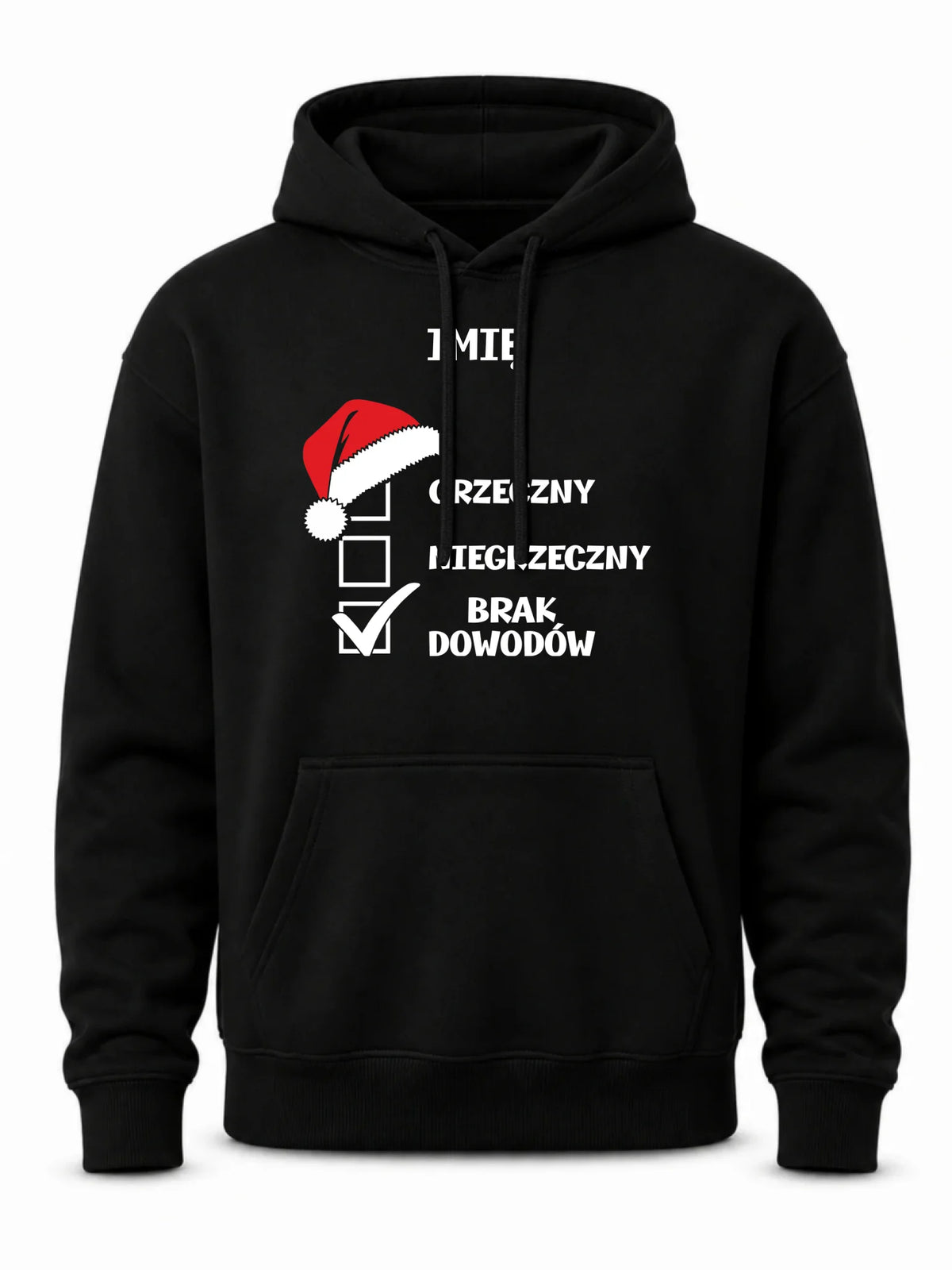 Bluza męska z kapturem świąteczna - Grzeczny niegrzeczny brak dowodów - personalizowana BN99