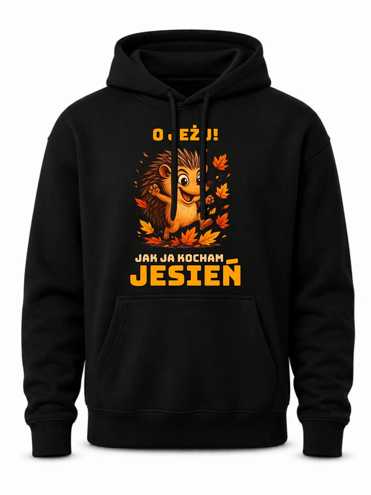 Bluza męska z kapturem jesienna - O JEŻU! Jak ja kocham jesień JS31