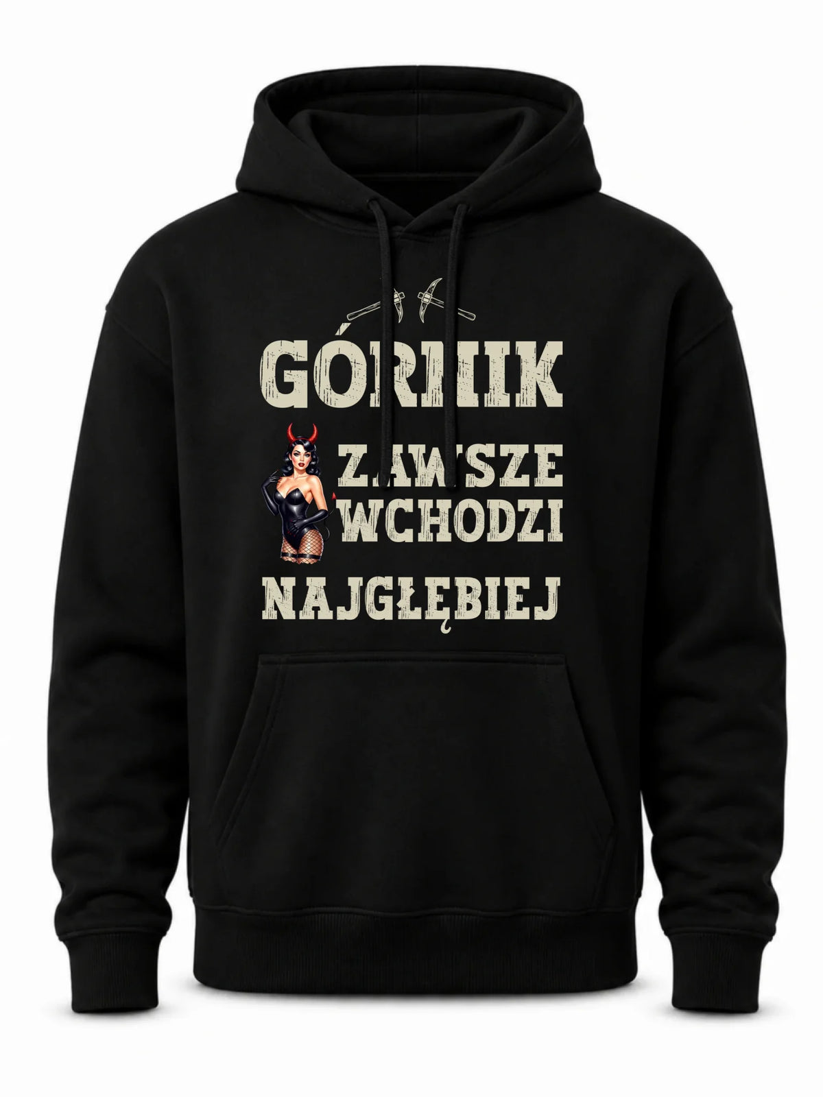 Bluza męska z kapturem - prezent dla górnika - Górnik zawsze wchodzi najgłębiej G22