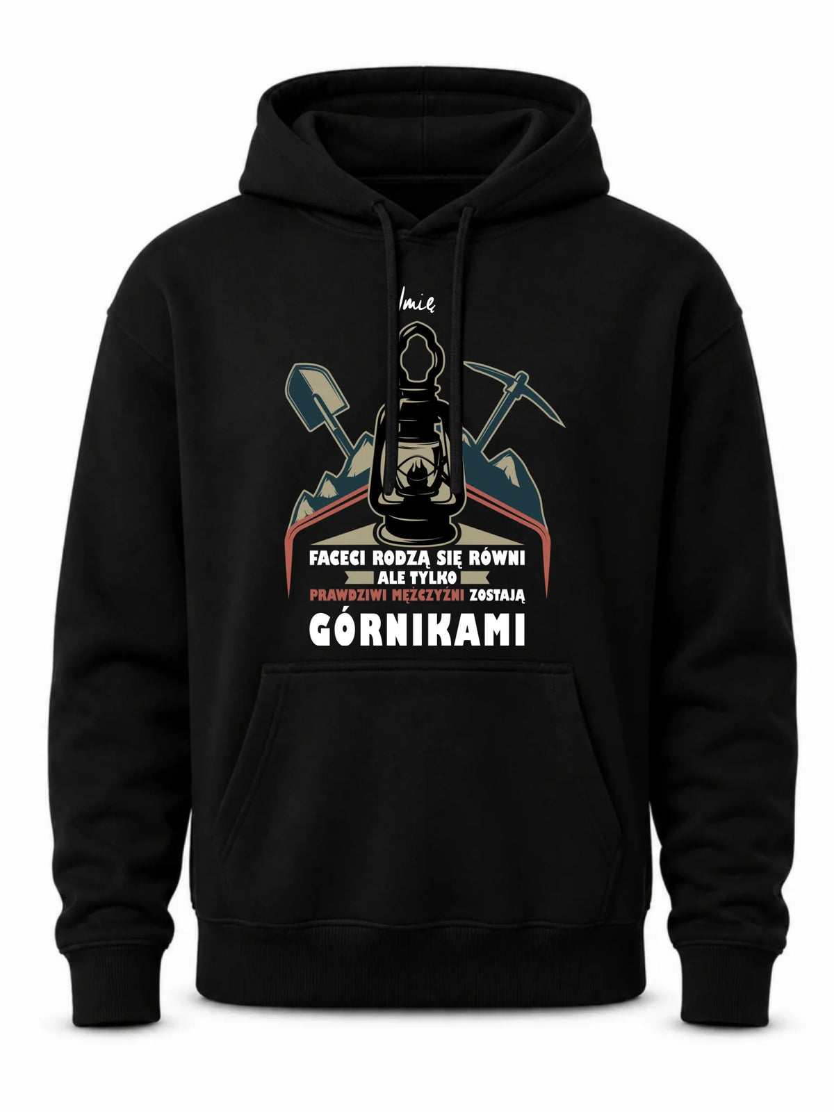 Bluza męska z kapturem - prezent dla górnika - Prawdziwi mężczyźni zostają górnikami - personalizowana G08