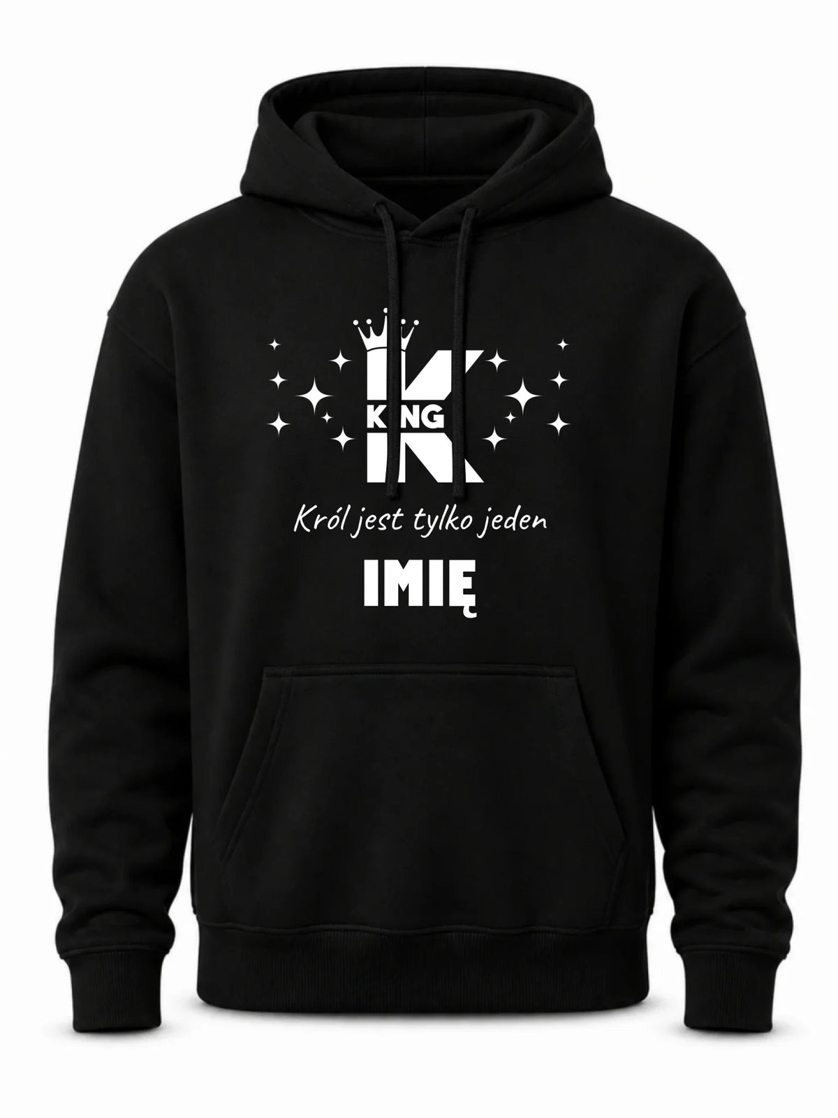Bluza męska z kapturem - King Król jest tylko jeden - personalizowana W40