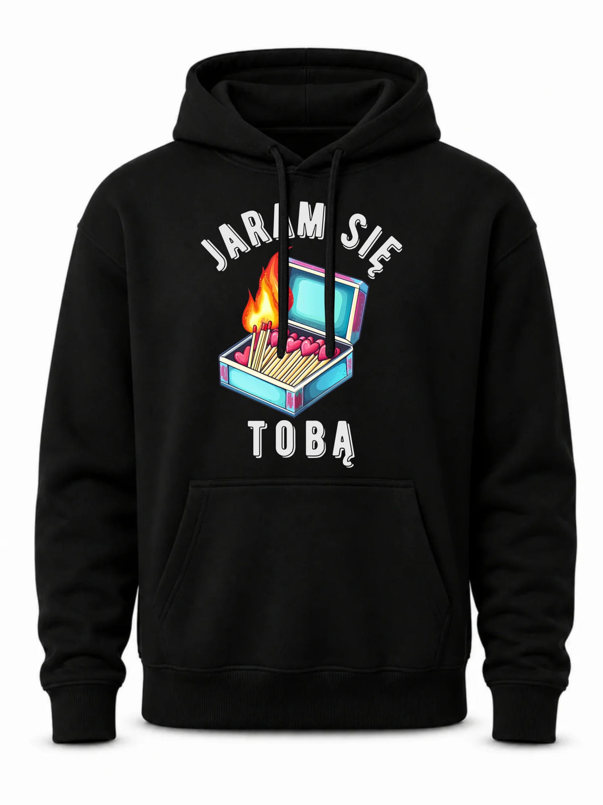Bluza męska z kapturem - Jaram się Tobą W39