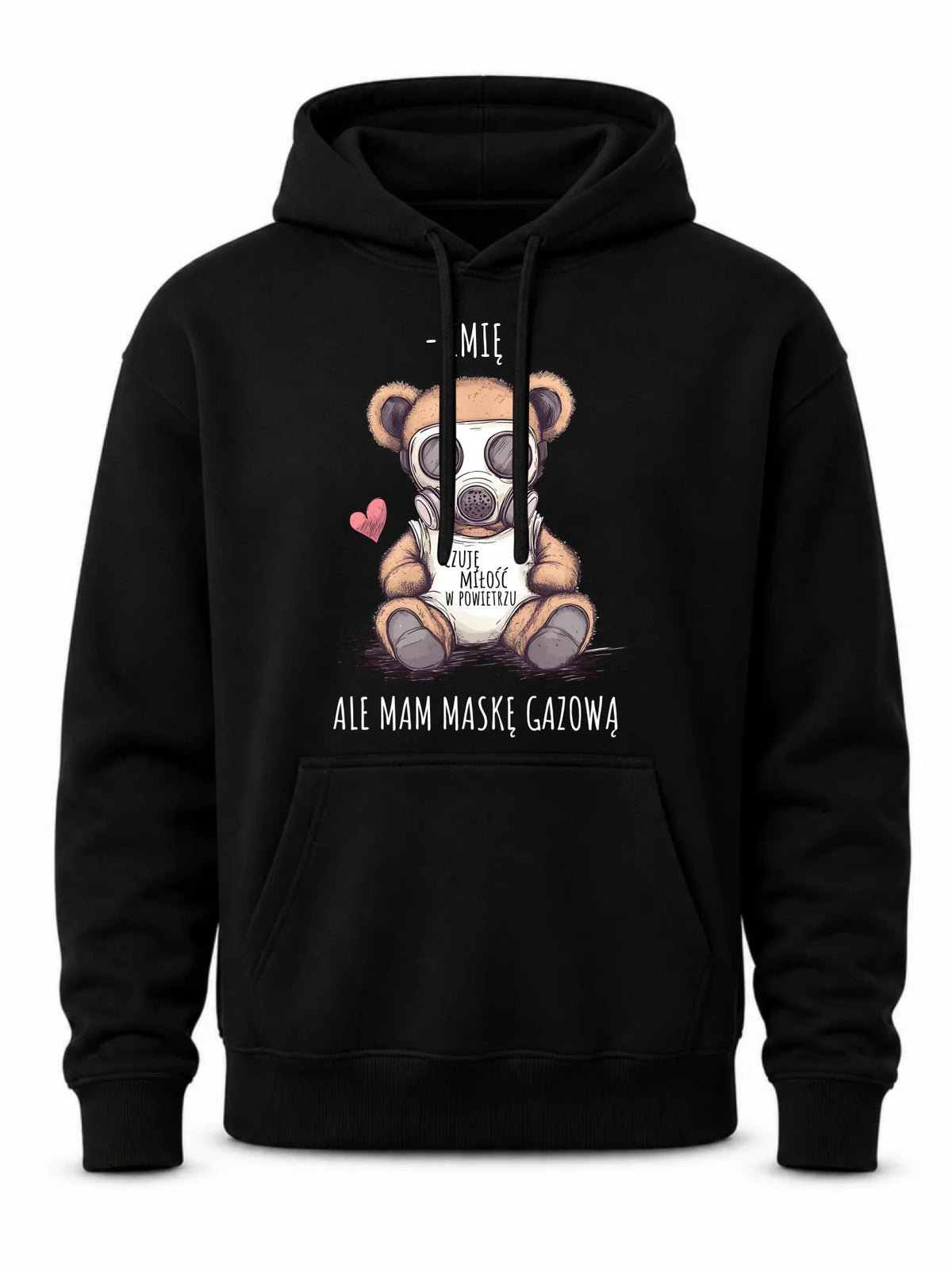 Bluza męska z kapturem - Miś w masce gazowej - Czuję miłość w powietrzu - personalizowana W38